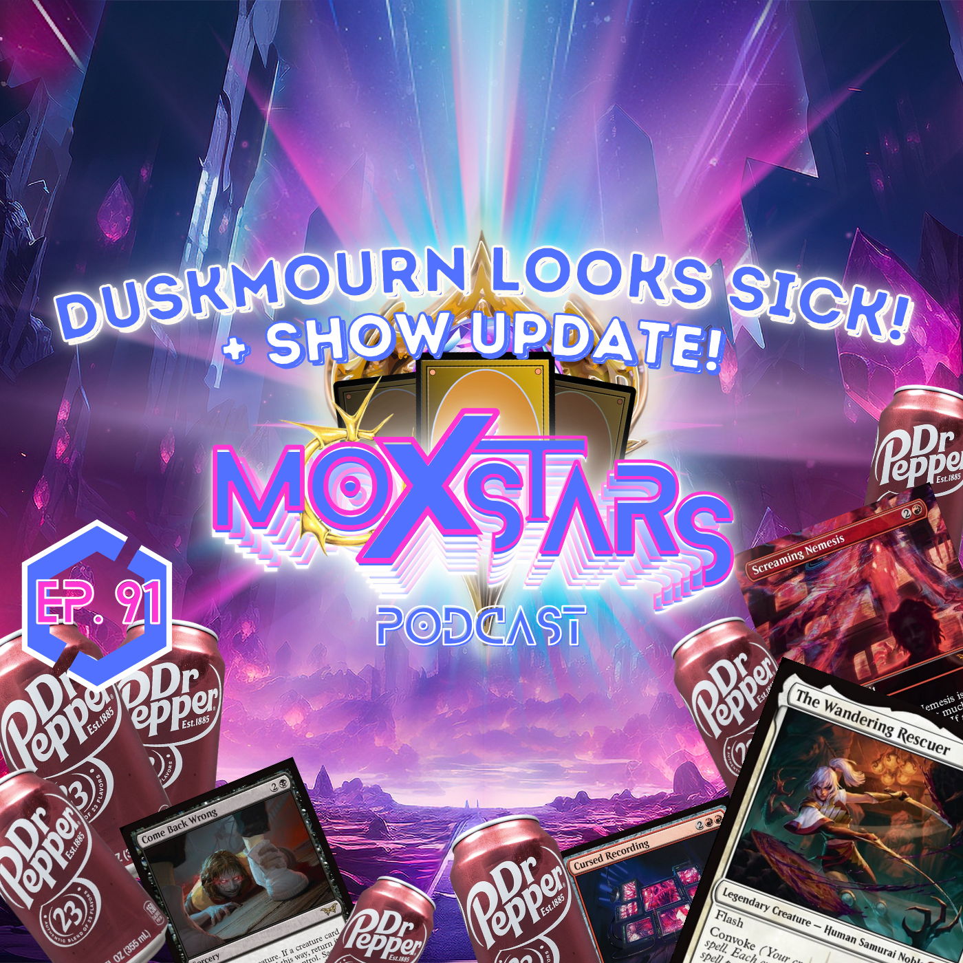 DUSKMOURN LOOKS SIIIIICK!! + Show Update! | MoxStars | MTG Podcast | Episode 91