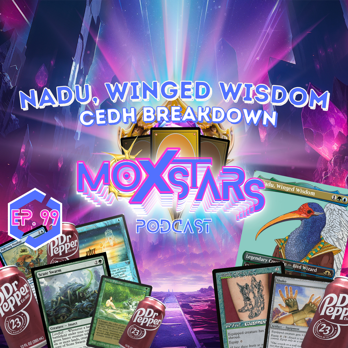 BAD BIRD GO BYE BYE? | Nadu, Winged Wisdom cEDH BREAKDOWN | MoxStars | MTG Podcast | Episode 99