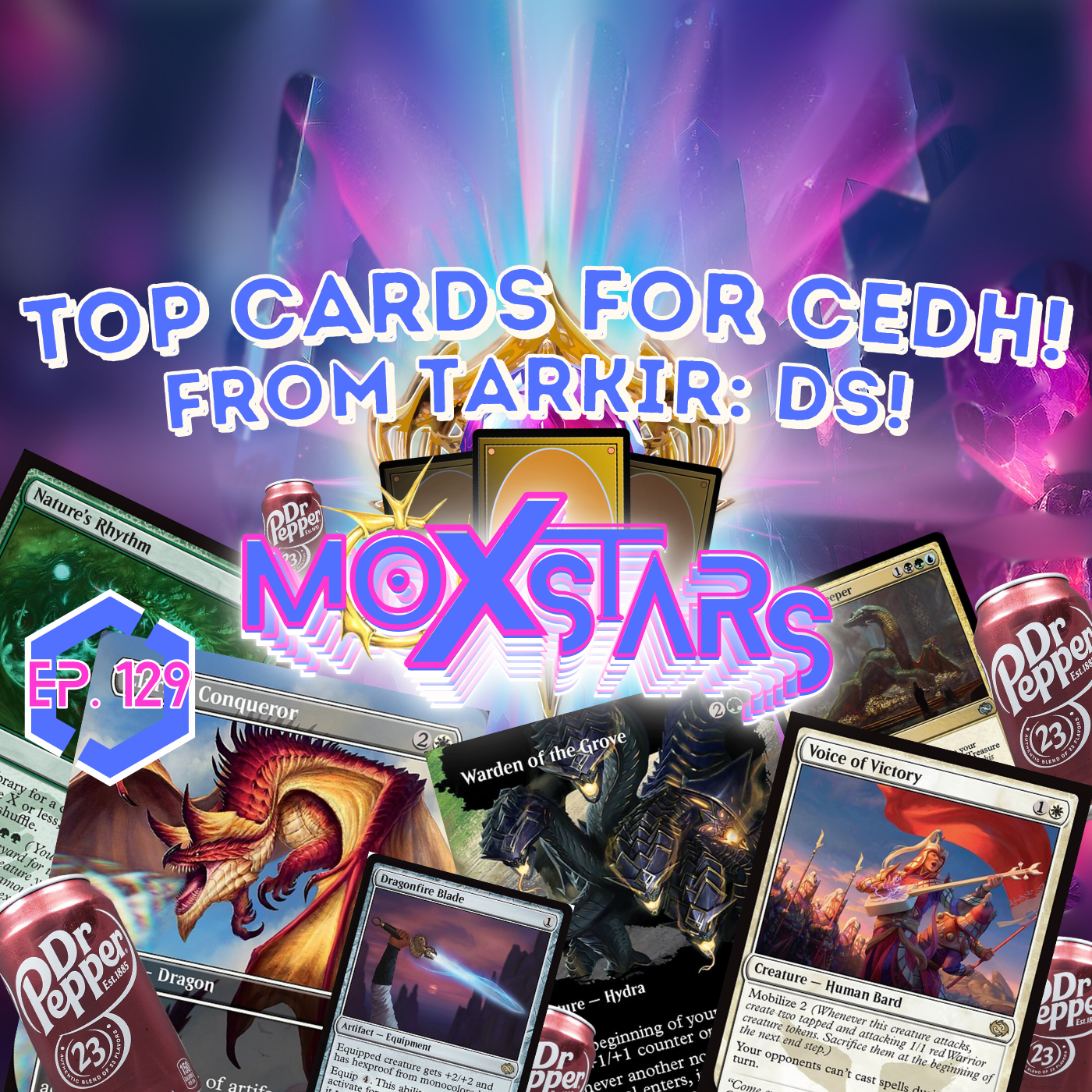 TOP CARDS FOR cEDH! Tarkir: Dragonstorm! | MoxStars | MTG Podcast | Episode 129
