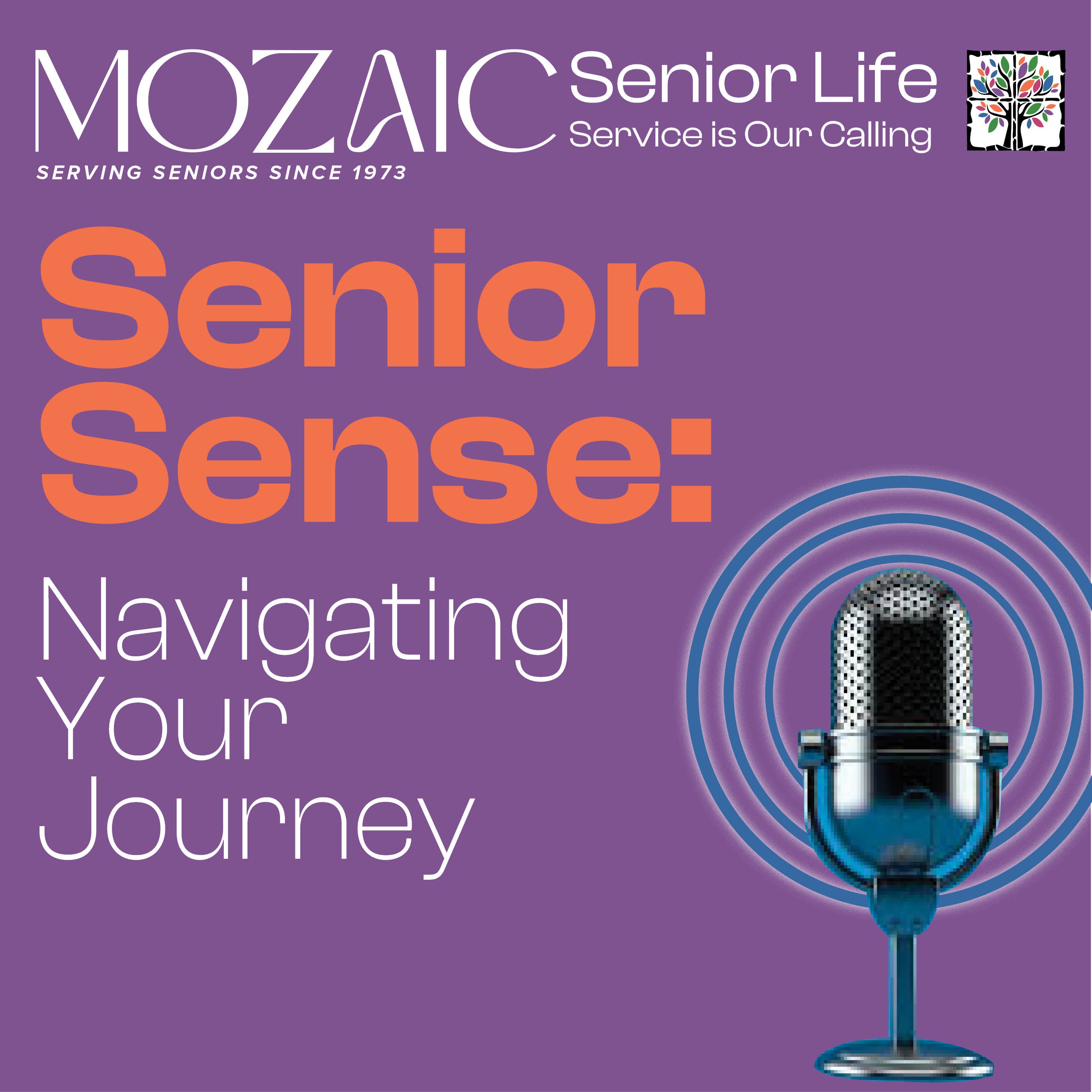 Senior Sense: Navigating Your Journey (by Mozaic Senior Life)