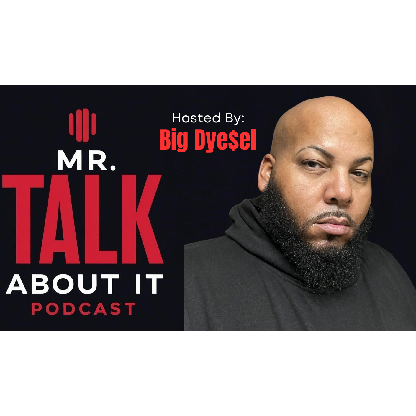 Mr. Talk About It Podcast podcast artwork