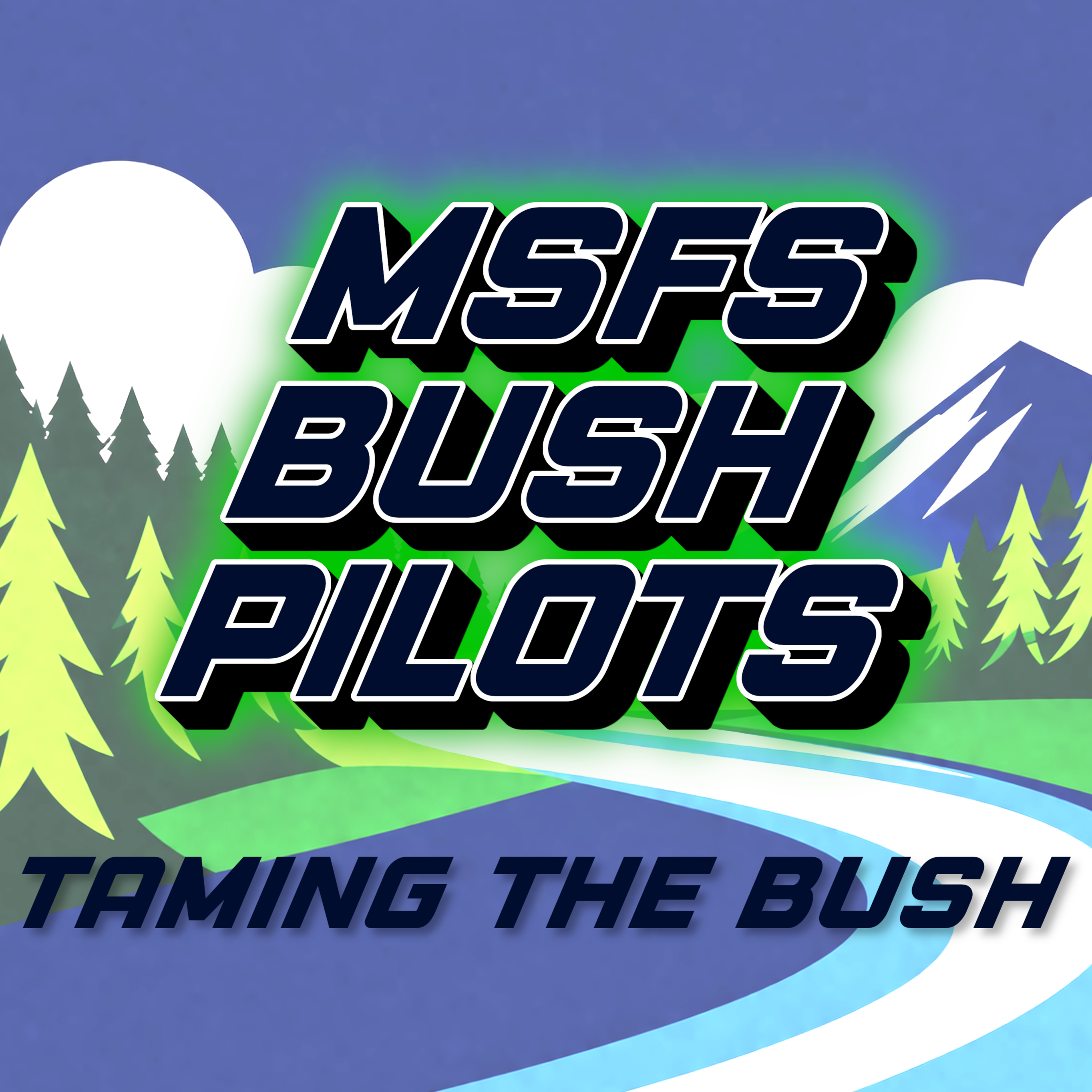 MSFS Bush Pilots: Taming The Bush