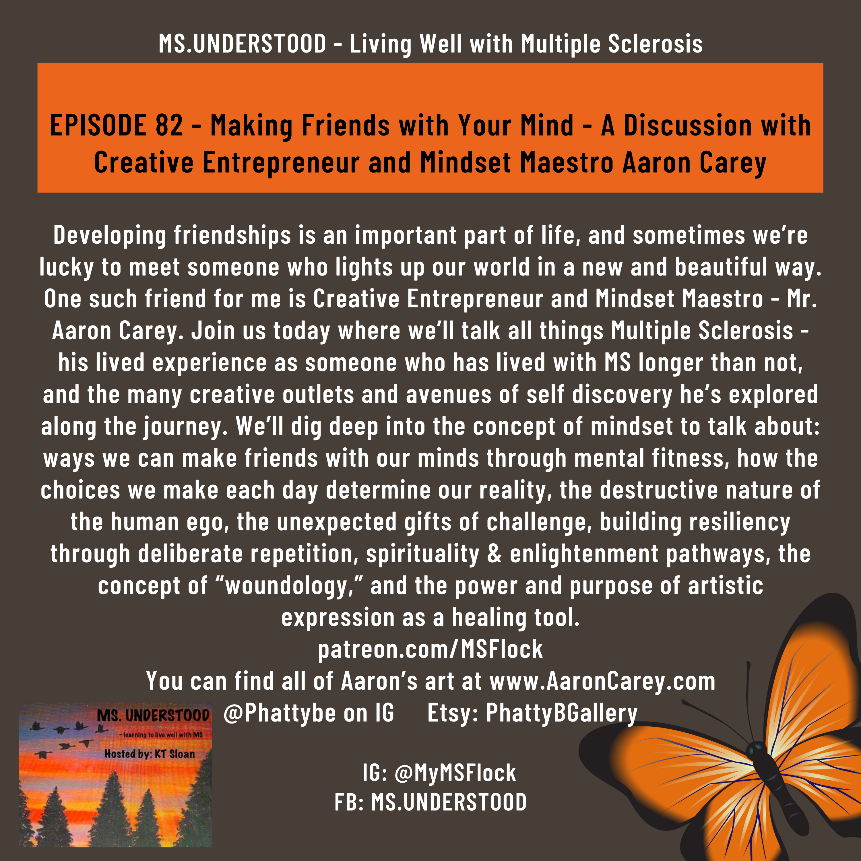 EPISODE 82 - Making Friends with Your Mind - A Discussion with Creative Entrepreneur and Mindset Maestro Aaron Carey  episode artwork