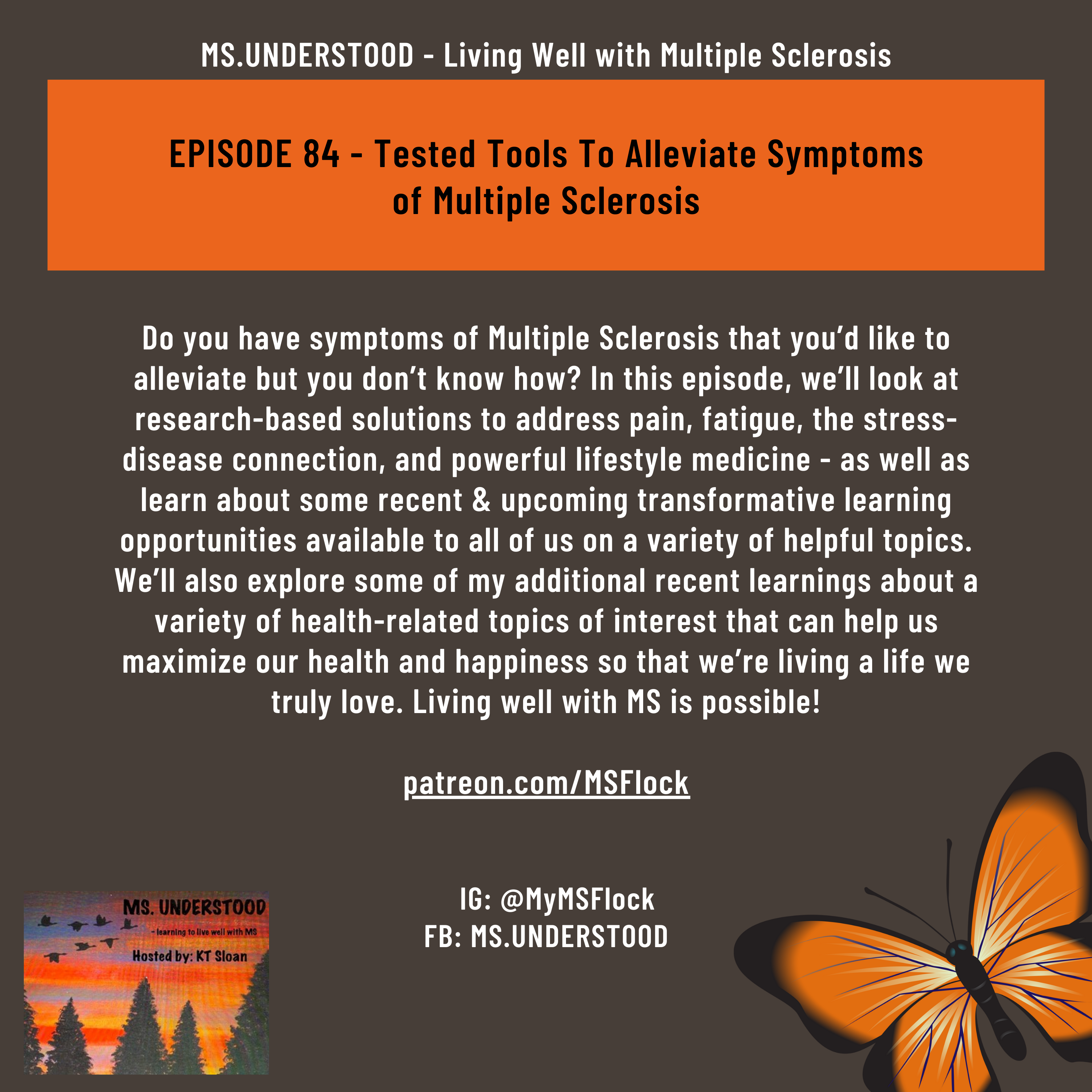 EPISODE 84 - Timely Tested Tools To Alleviate Symptoms of Multiple Sclerosis  episode artwork