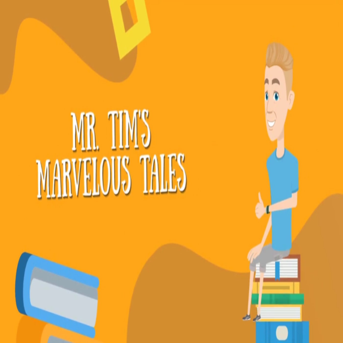 Mr. Tim's Marvelous Tales
