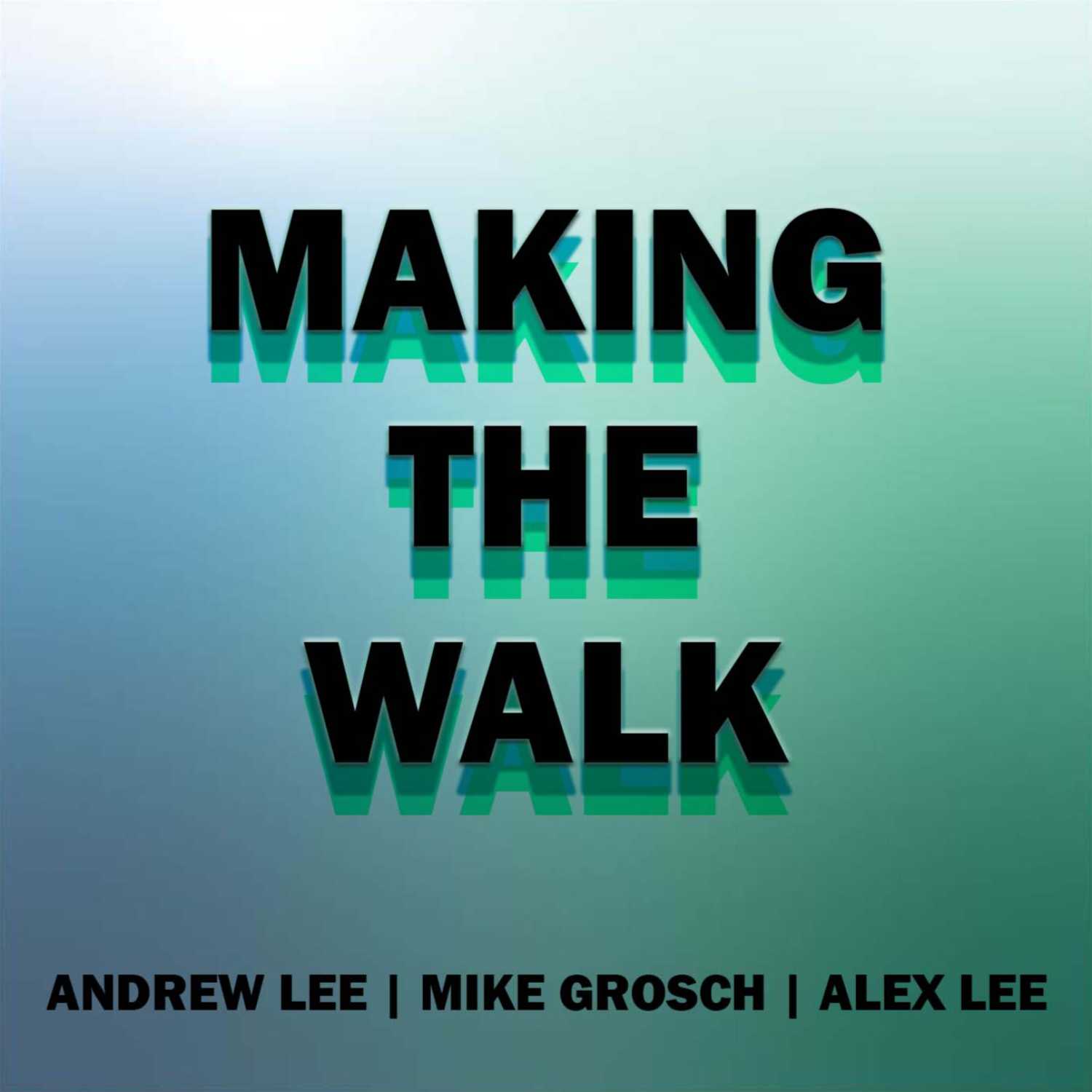 Making The Walk