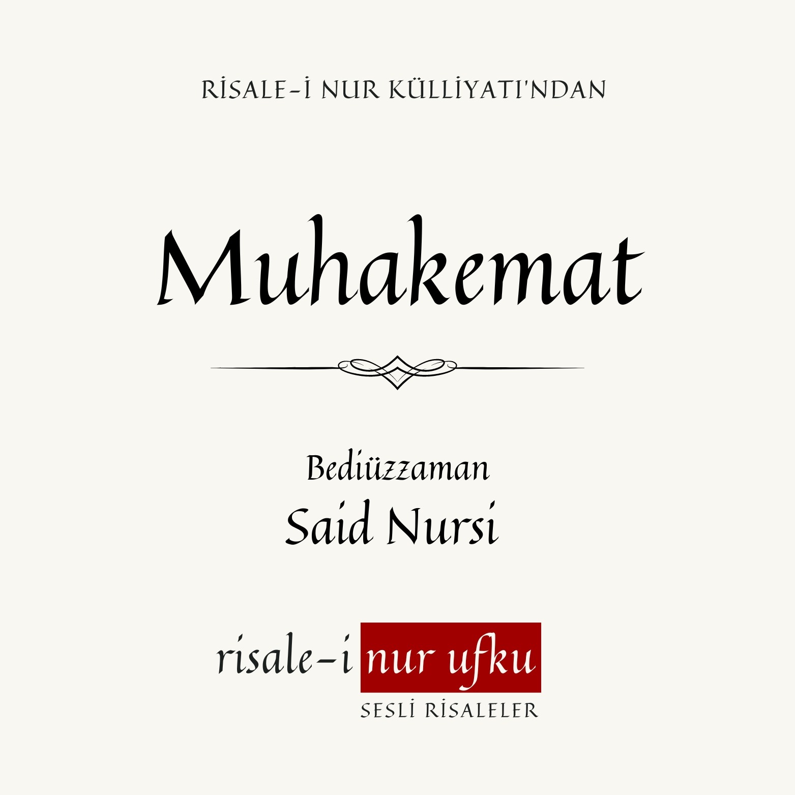 Muhakemat | Bediüzzaman Said Nursi | Okuyan: İhsan Atasoy