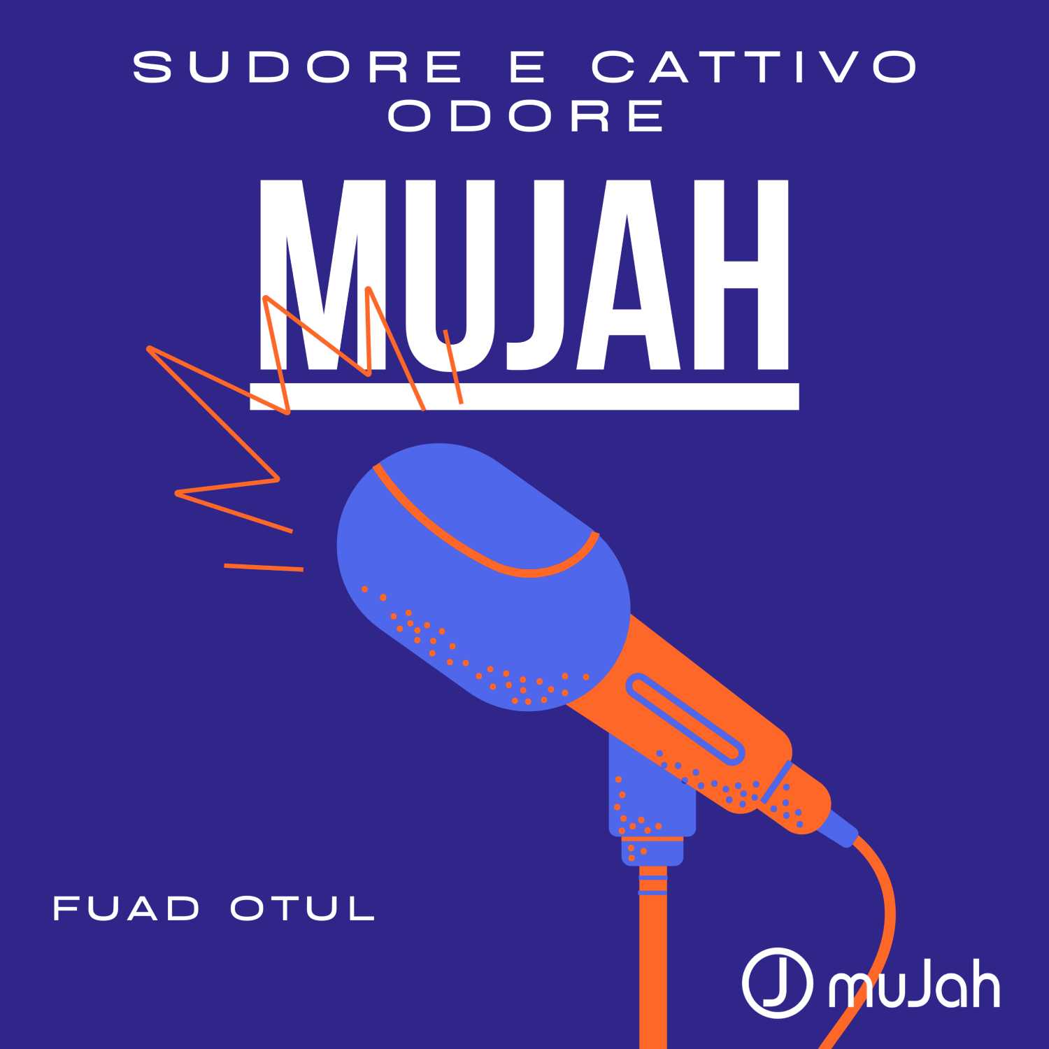 Mujah - Sudore e cattivo odore