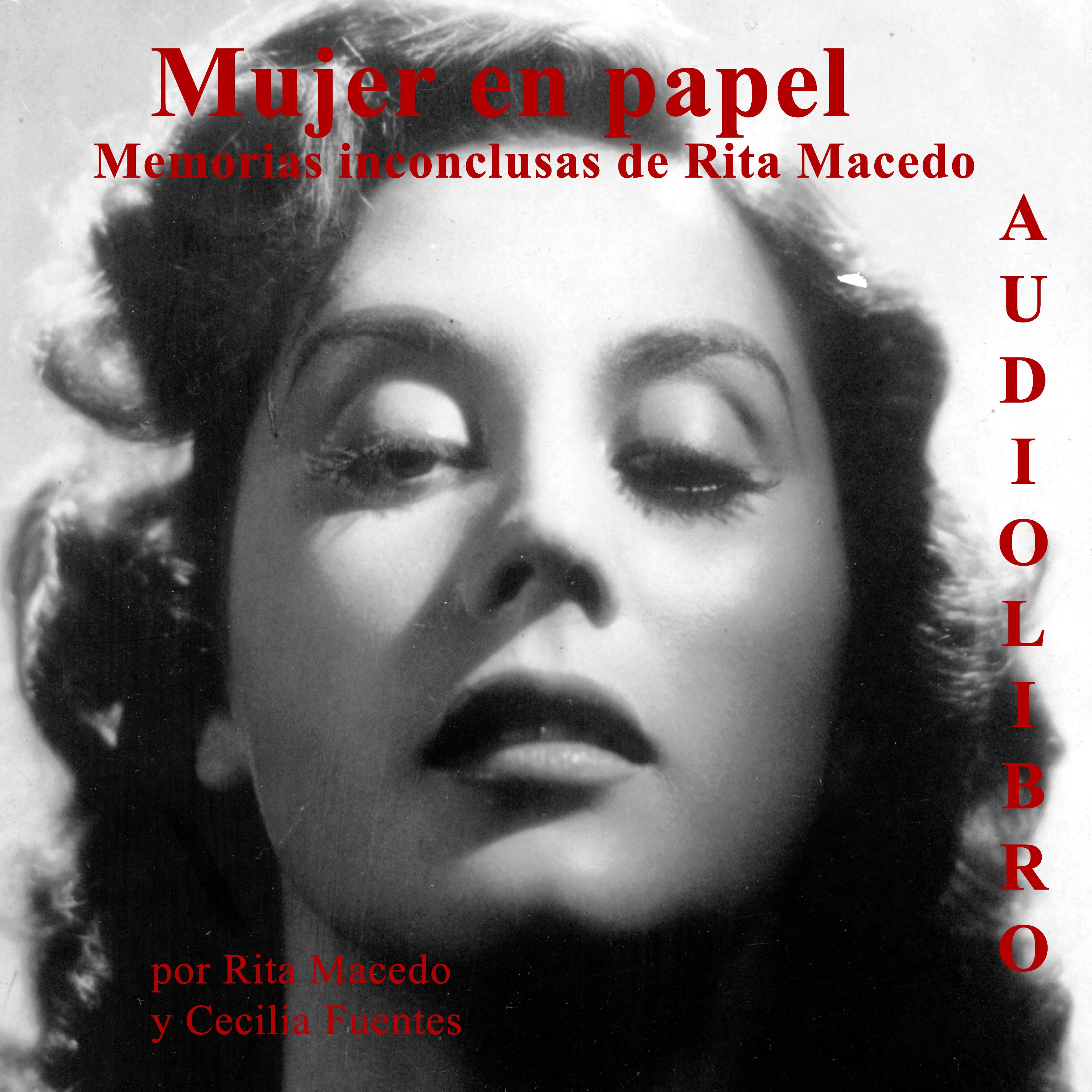 Mujer en Papel, Memorias inconclusas de Rita Macedo podcast artwork