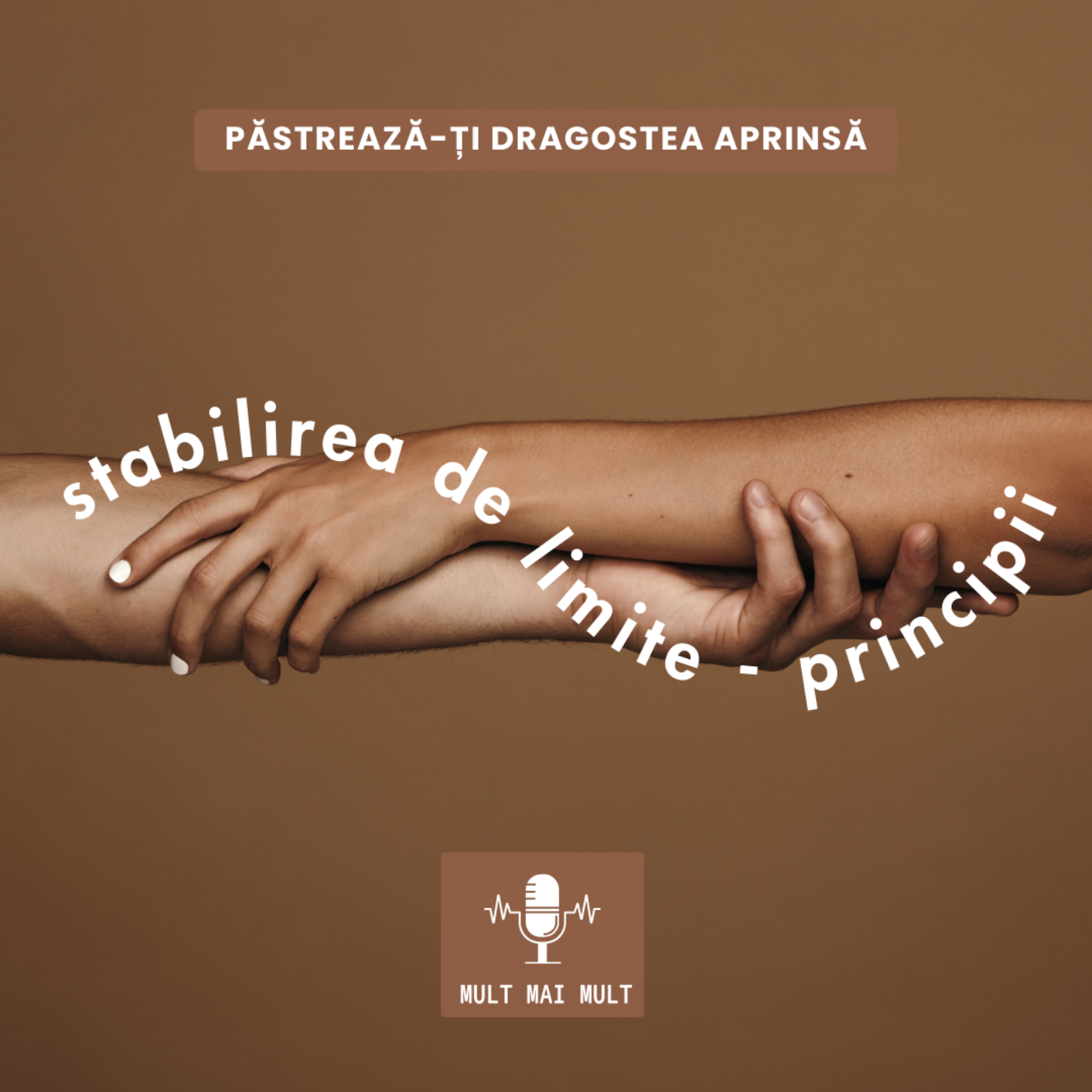 Mult Mai Mult - Păstrează-ți dragostea aprinsă - Stabilirea de limite - Principii