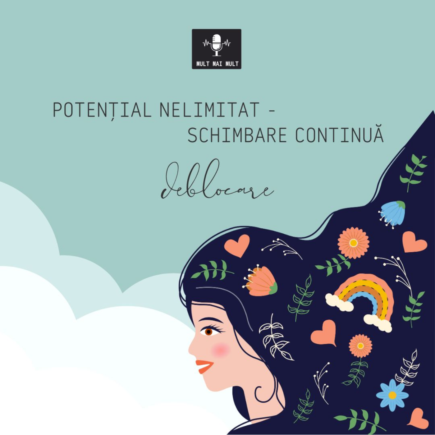 Mult Mai Mult - Potențial nelimitat - schimbare continuă  - deblocare