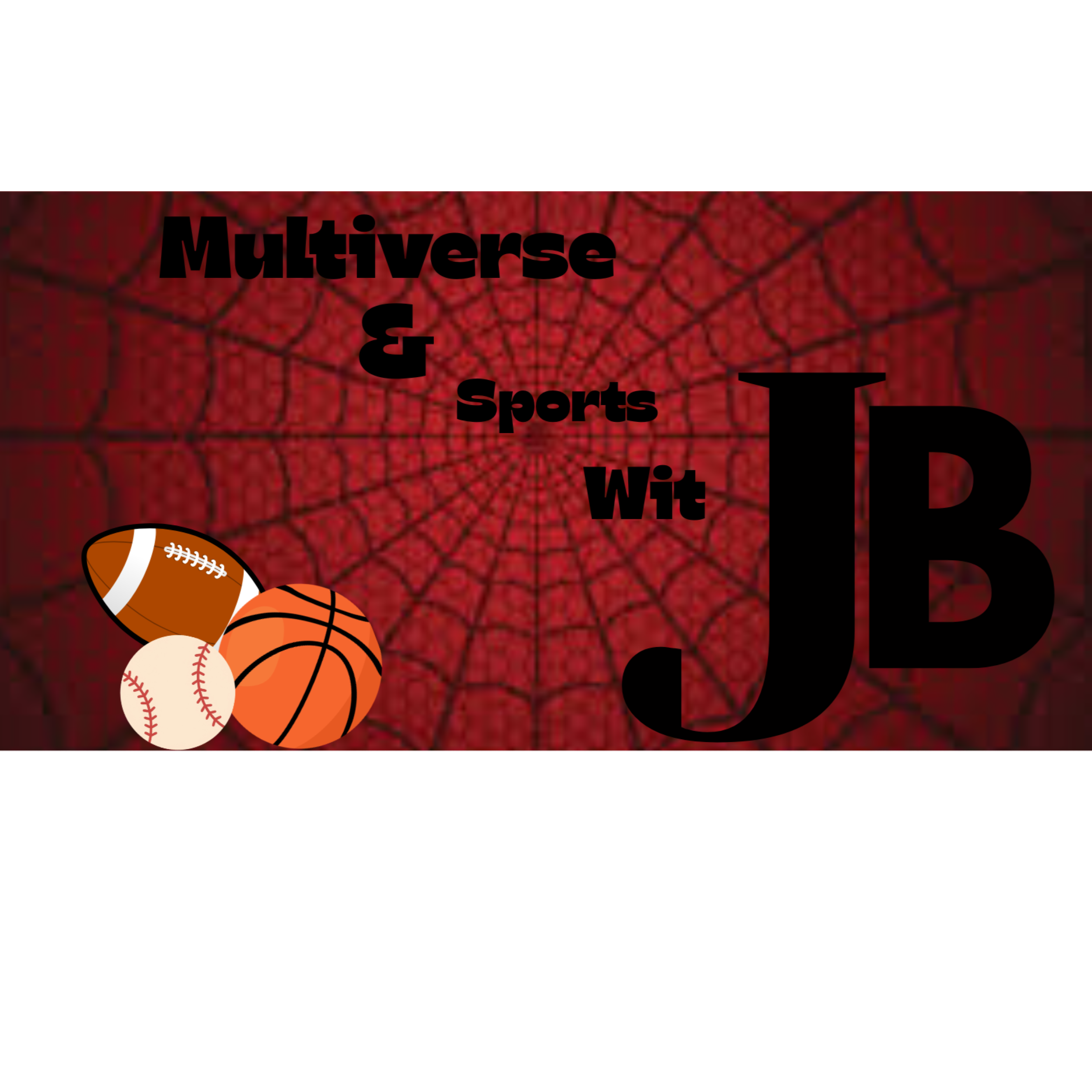 Multiverse & Sports Wit JB