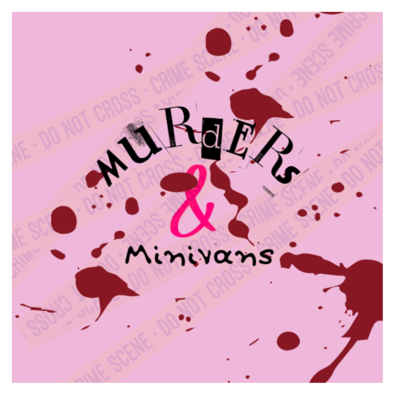Murders & Minivans