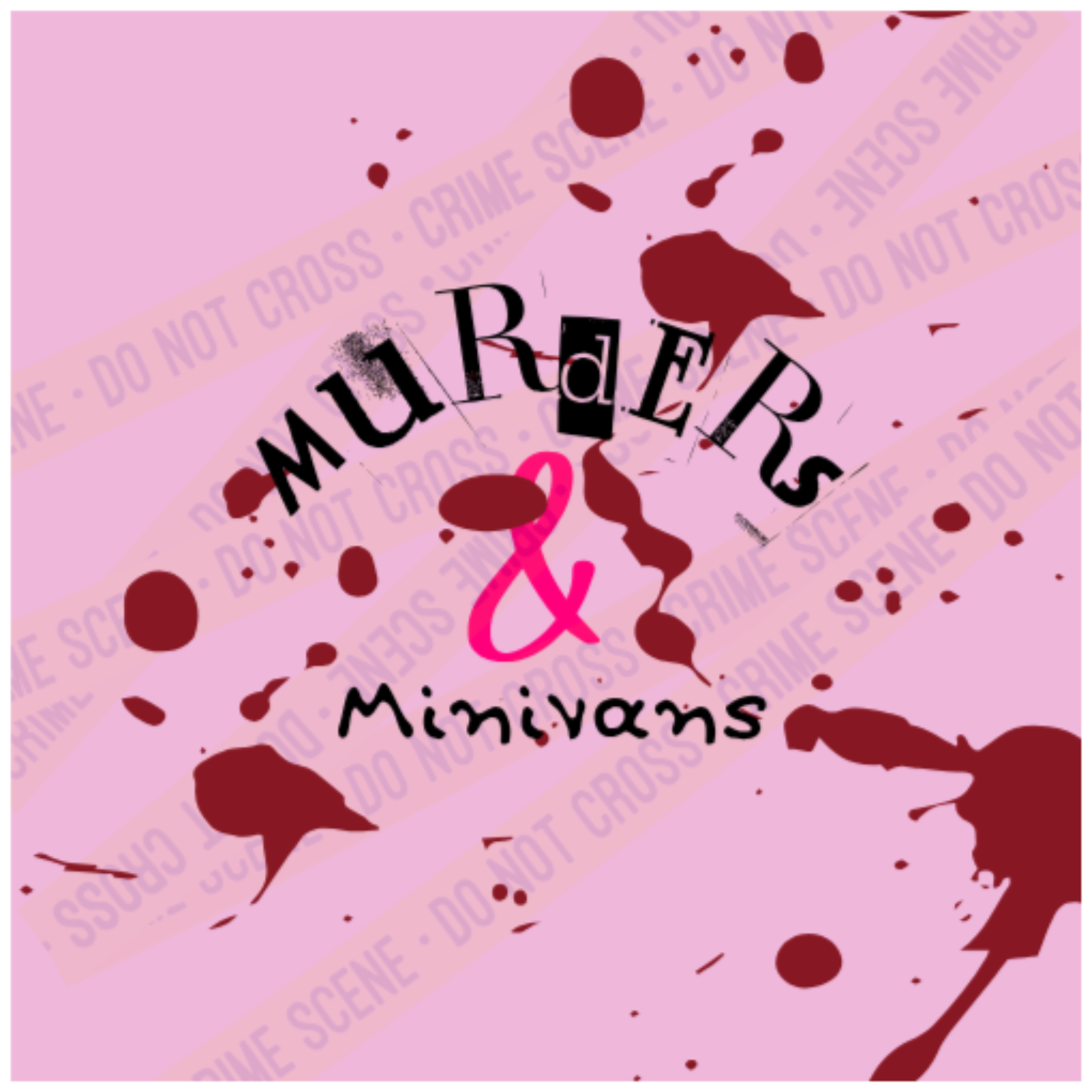Murders & Minivans