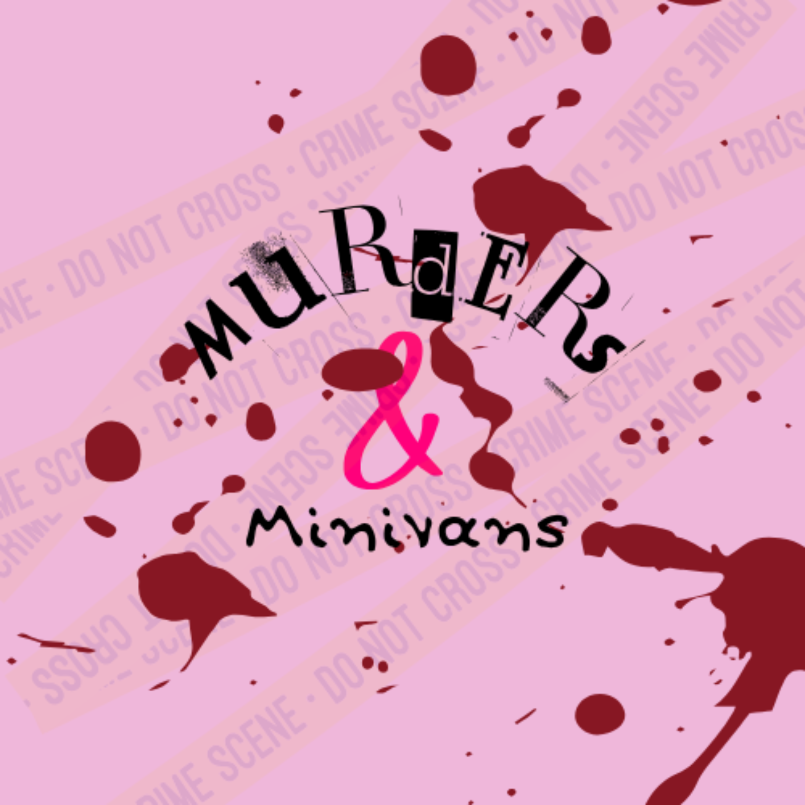 Murders & Minivans