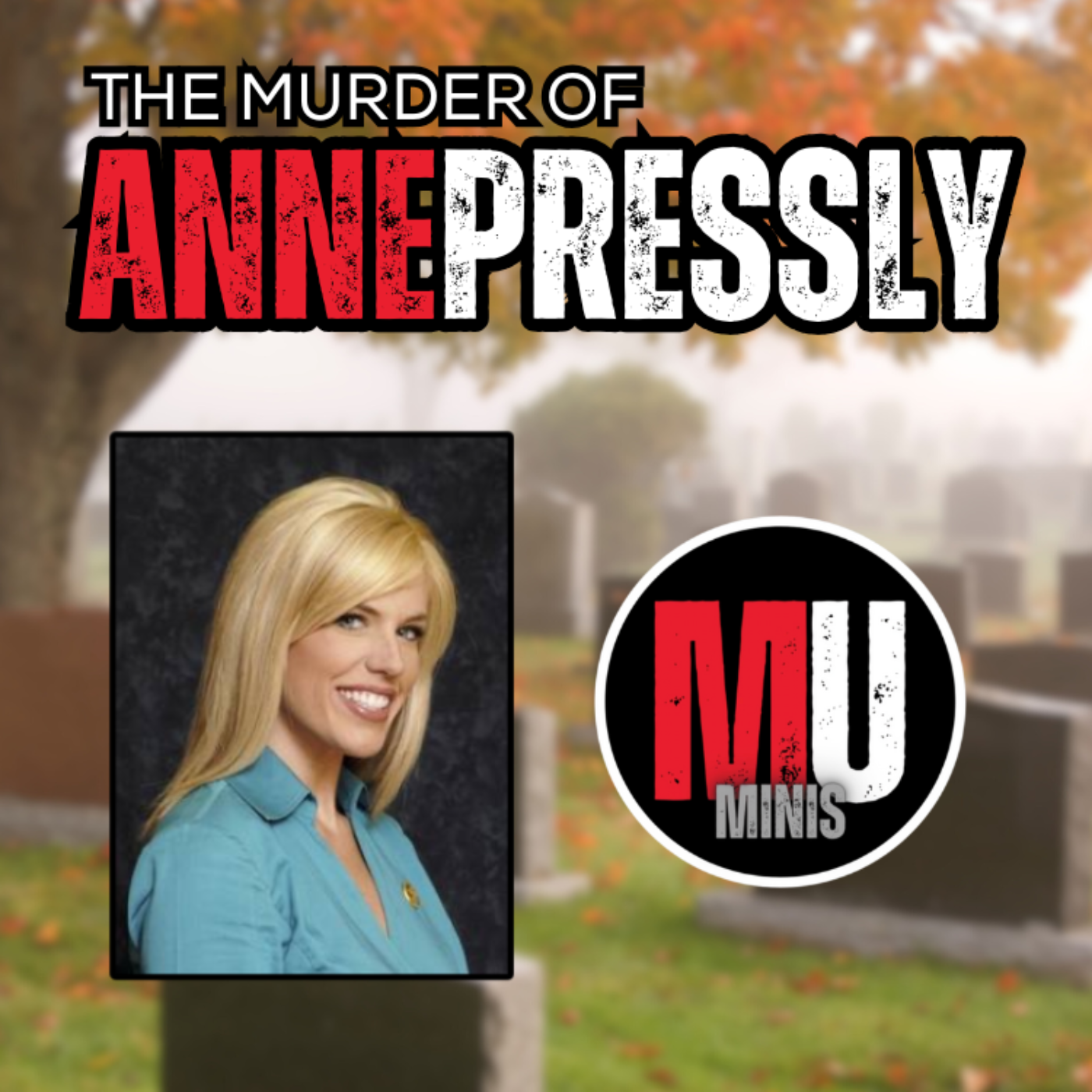 The Murder of Anne Pressly - (MU MINI)