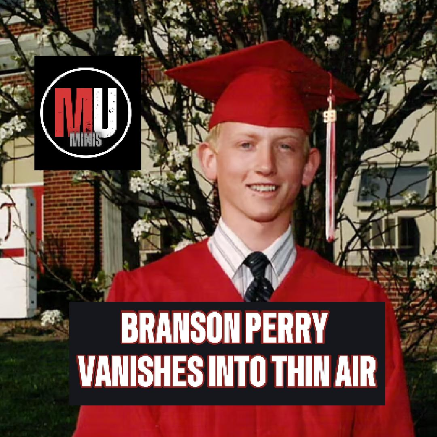 The Mysterious Disappearance of Branson Perry (MU Mini)