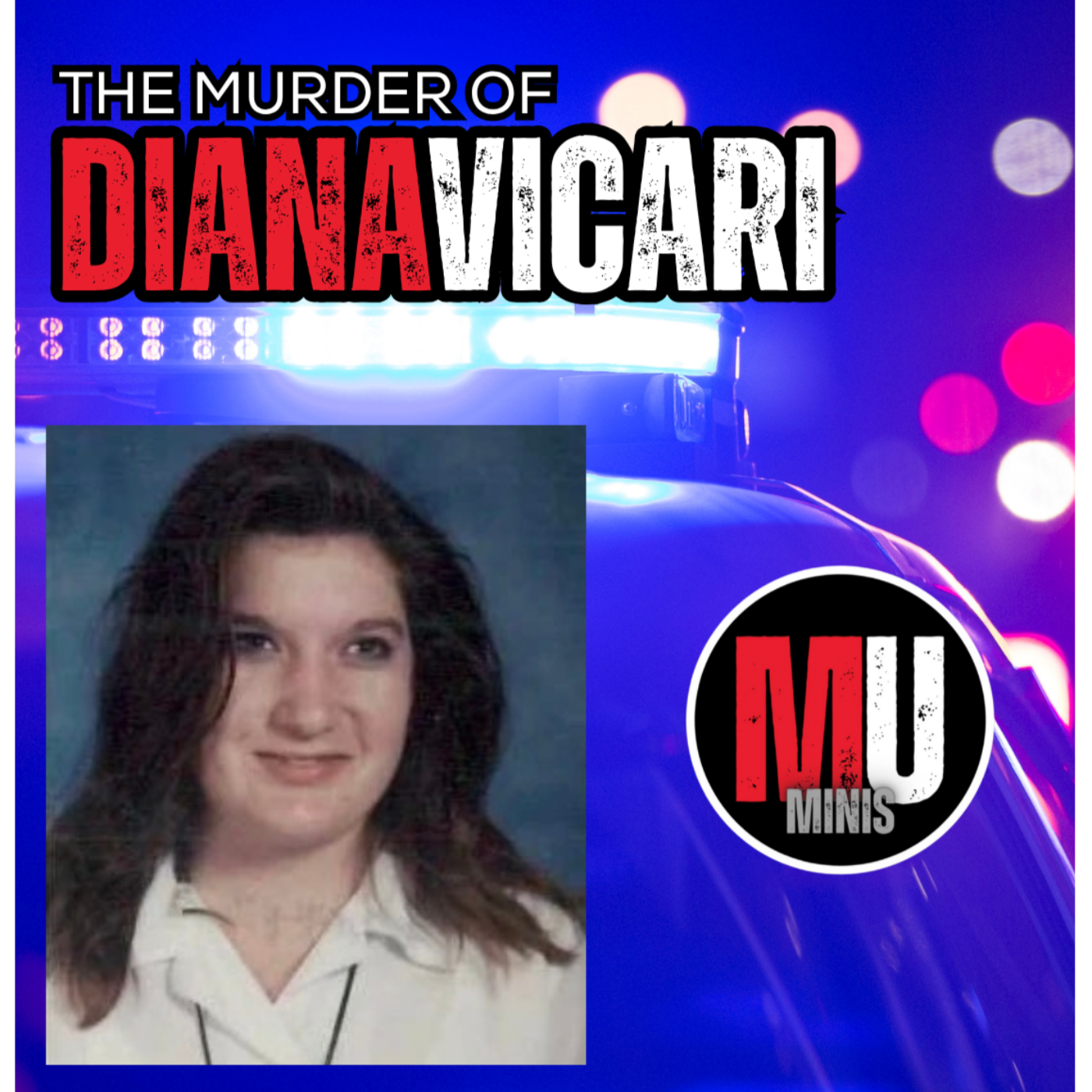 The Murder of Diana Vicari (MU Mini)