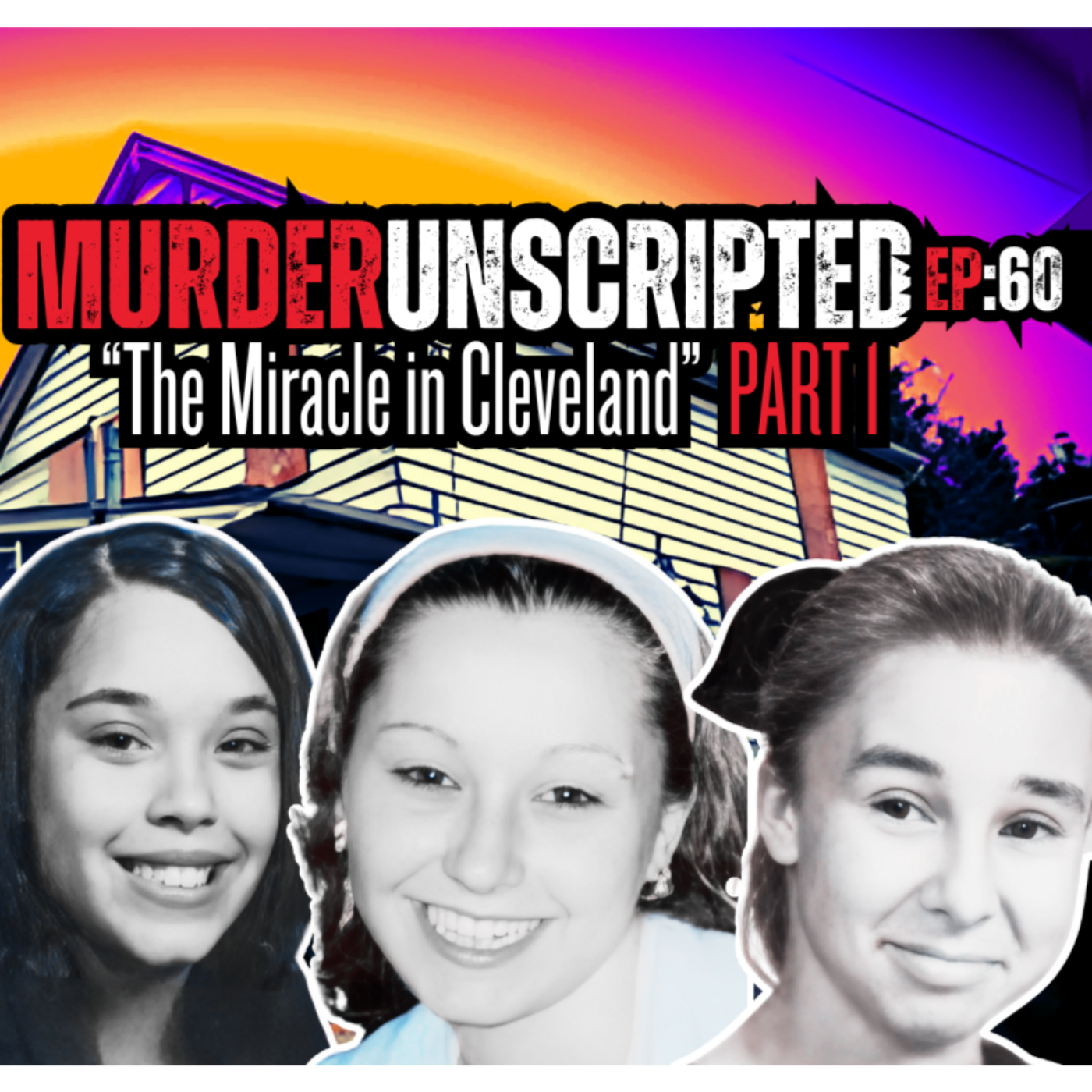 Murder Unscripted | E60 “Miracle in Cleveland” (Part 1) *WARNING GRAPHIC CONTENT*