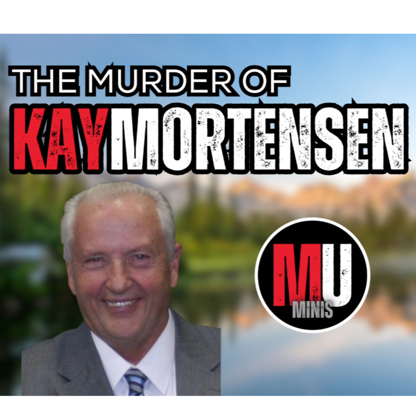 The Murder of Kay Mortensen | MU Mini