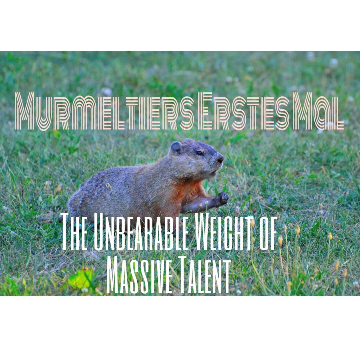 Murmelnde Murmeltiere 2.0