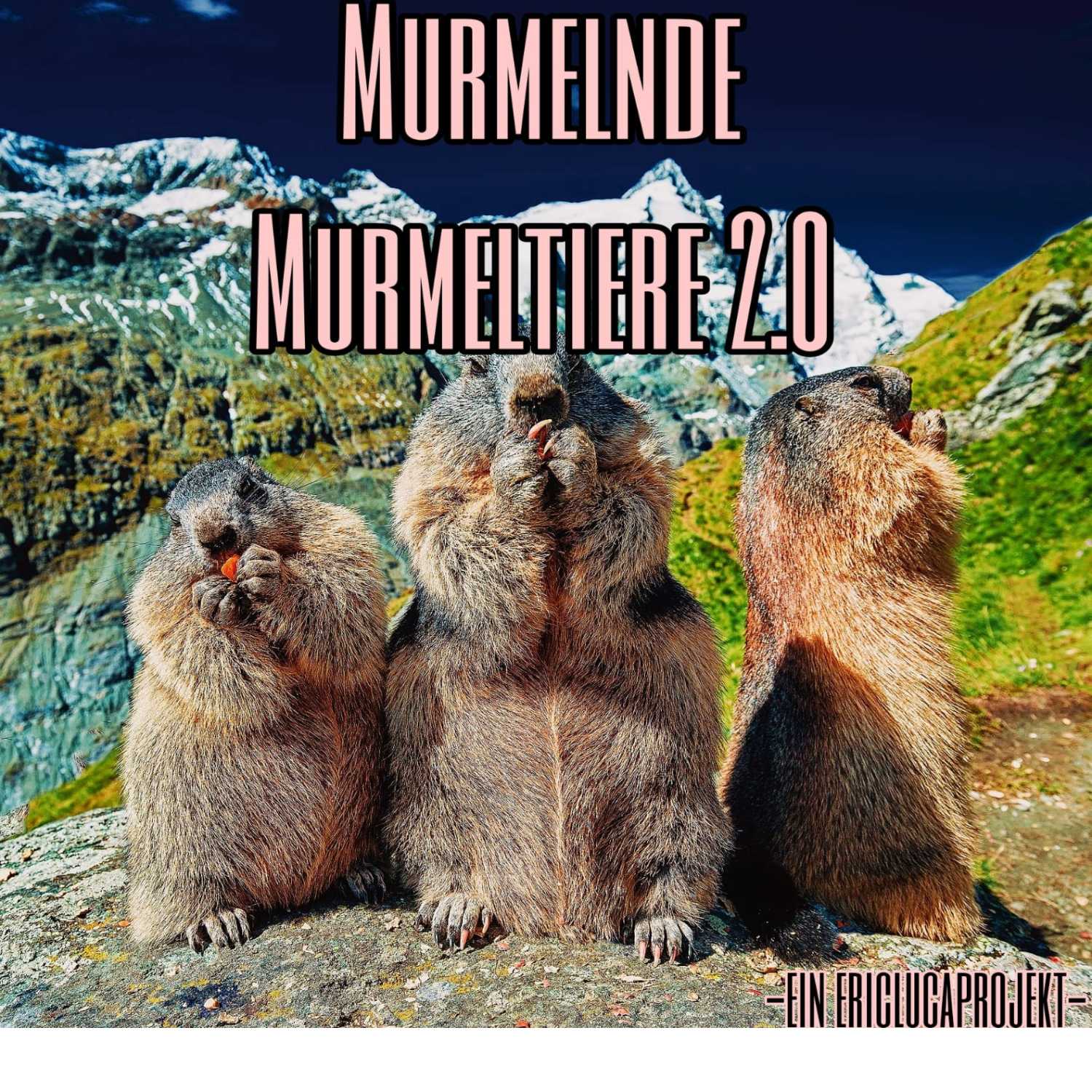 Murmelnde Murmeltiere 2.0