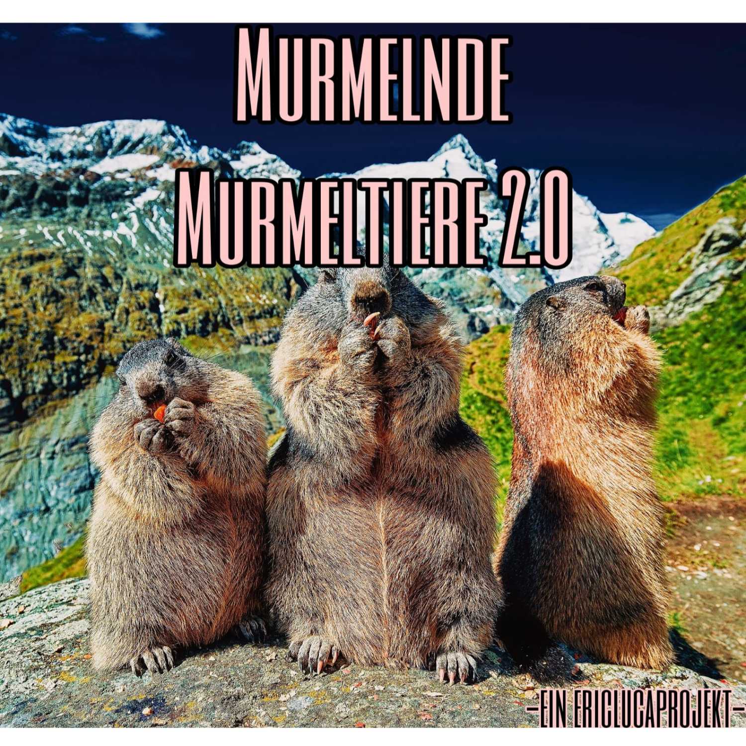 Murmelnde Murmeltiere 2.0