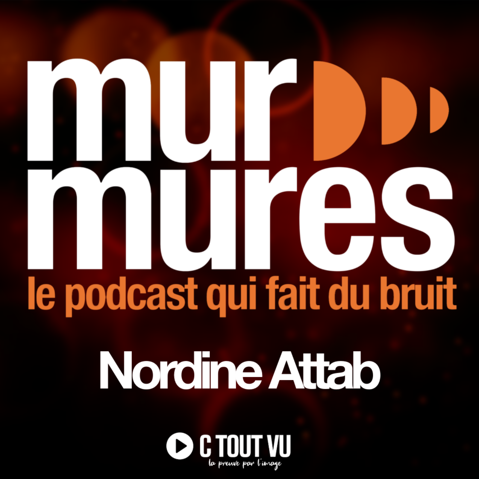 MURMURES - Le podcast qui fait du bruit - #01 NORDINE ATTAB episode artwork