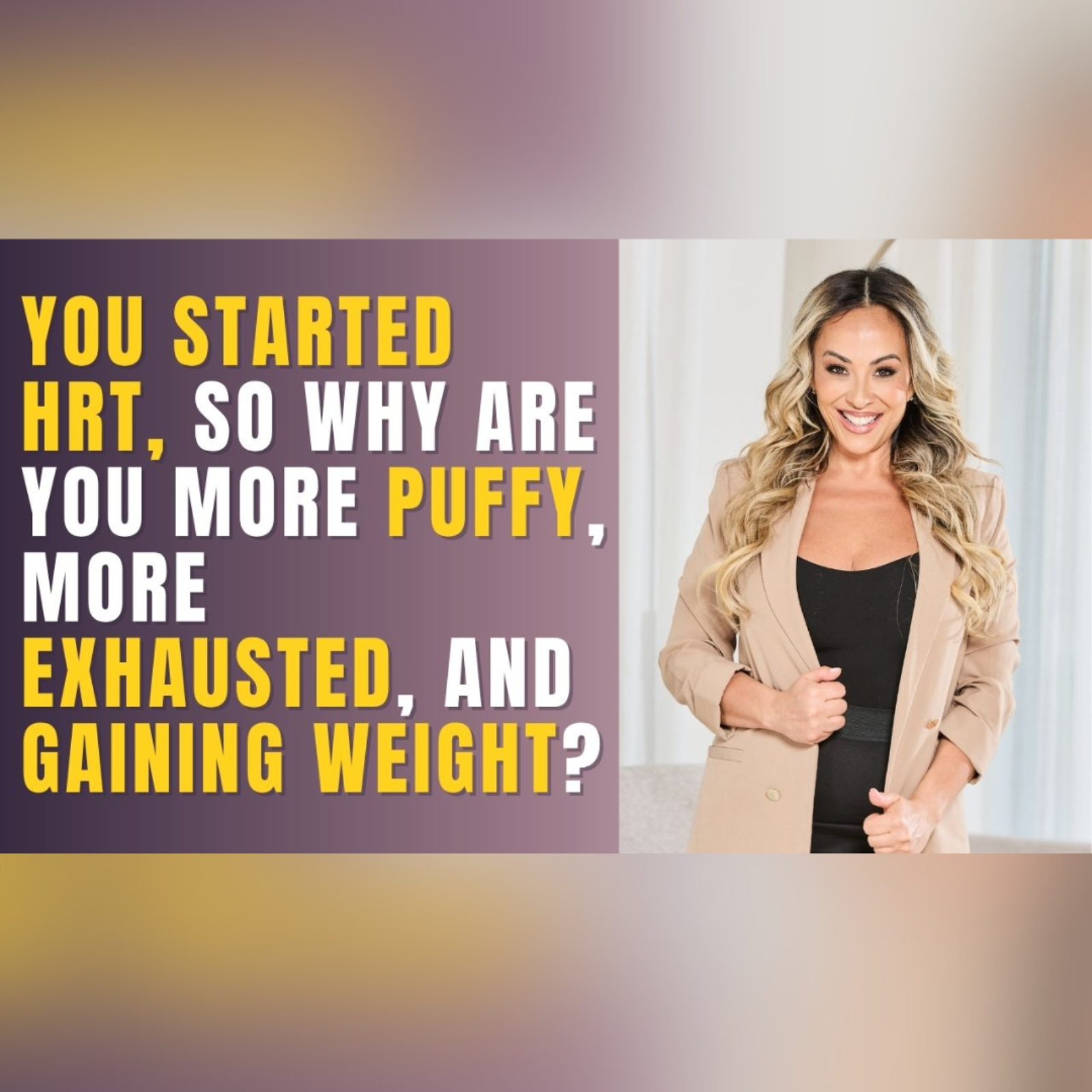 #43: You started HRT, so why are you more puffy, more exhausted, and gaining weight? episode artwork