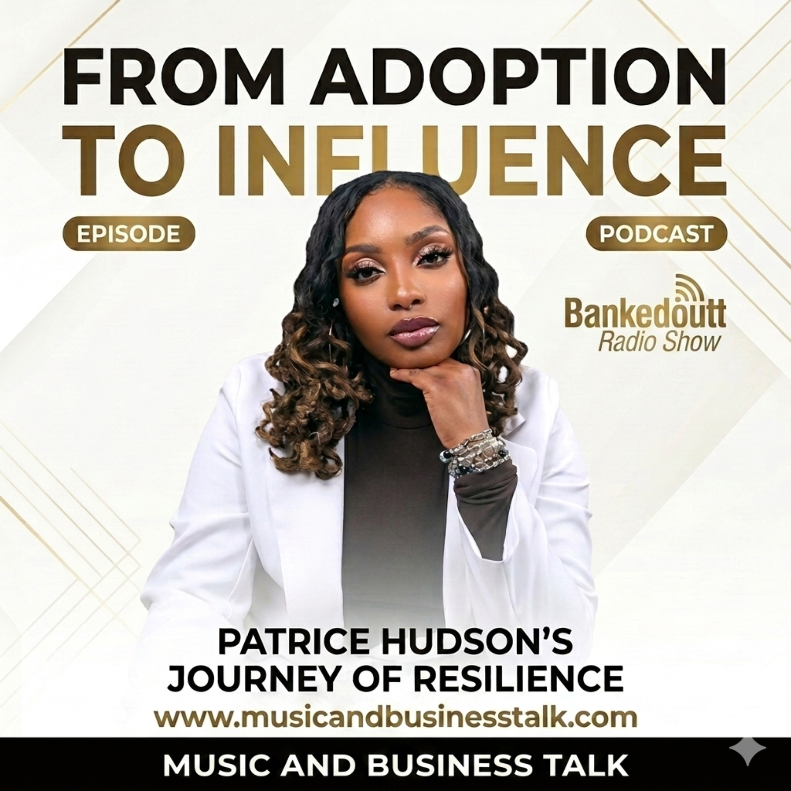 From Adoption To Influence: Patrice Hudson's Journey Of Resilience