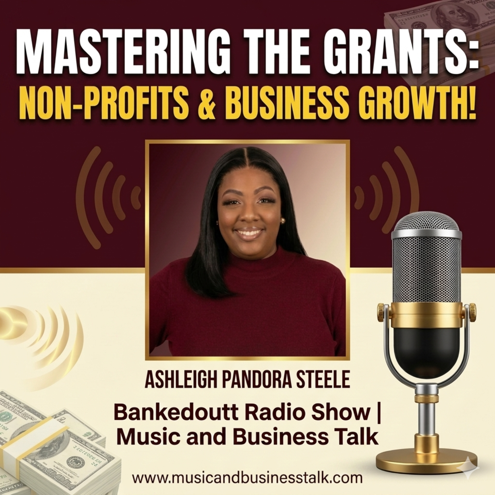 Mastering The Grants: Non-Profits & Business Growth! ft. Ashleigh Steele | Bankedoutt Radio Show | Music and Business Talk