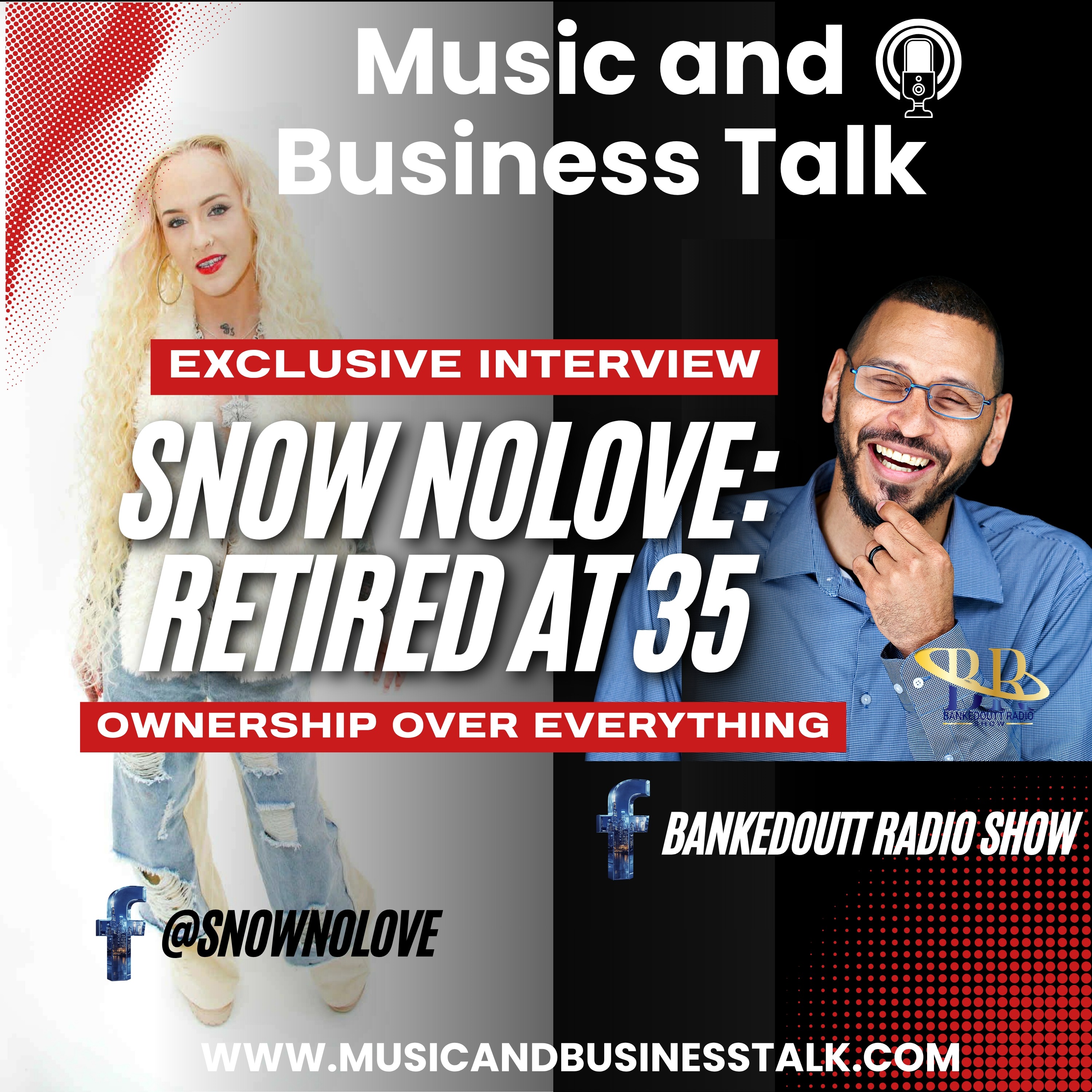 Snow NoLove: Retired at 35 | Ownership Over Everything | Music and Business Talk | Bankedoutt Radio Show