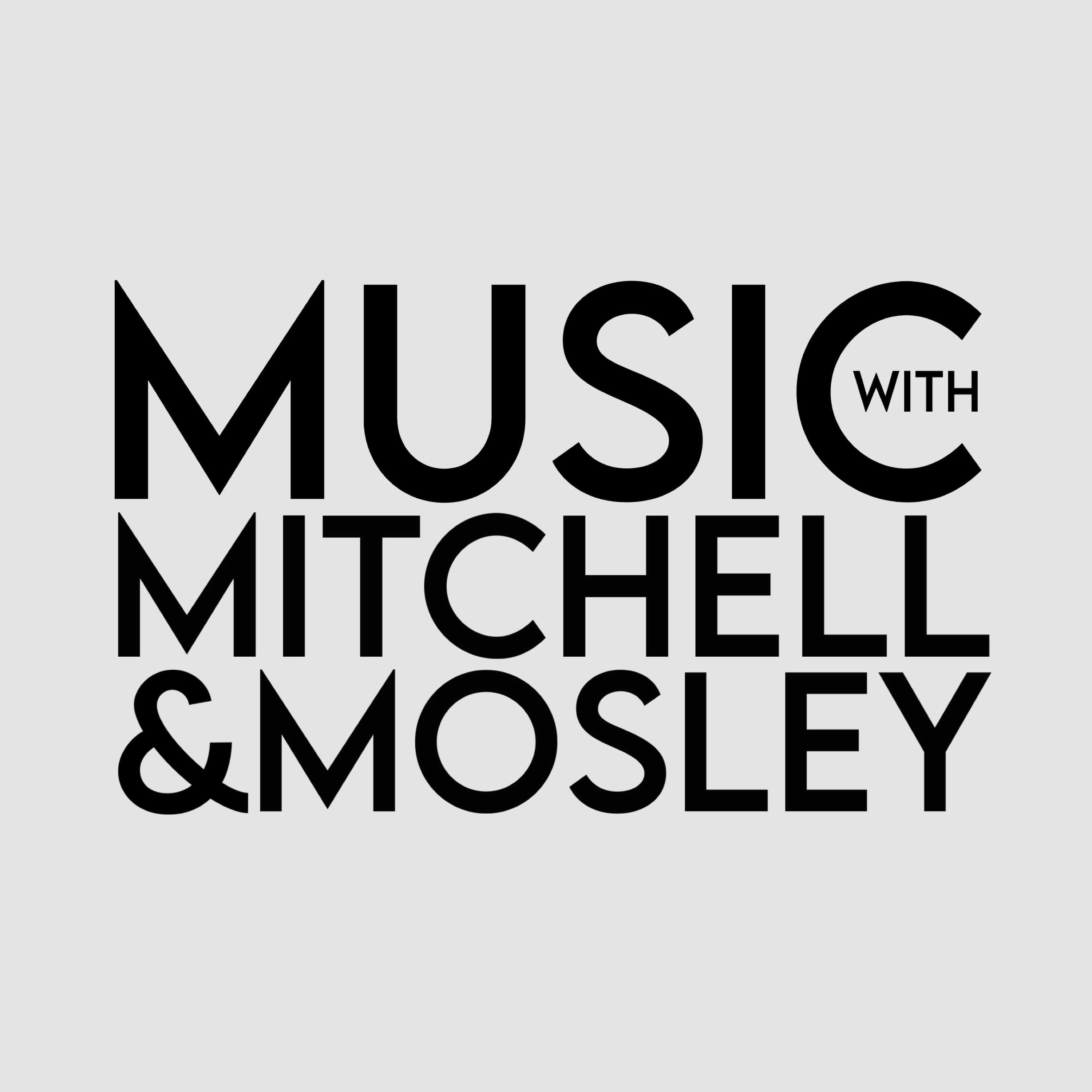 Music with Mitchell and Mosley
