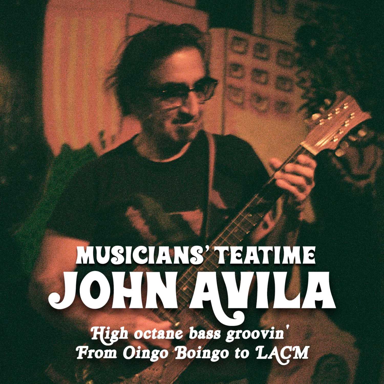 John Avila: High-octane bass groovin' - From Oingo Boingo to LACM