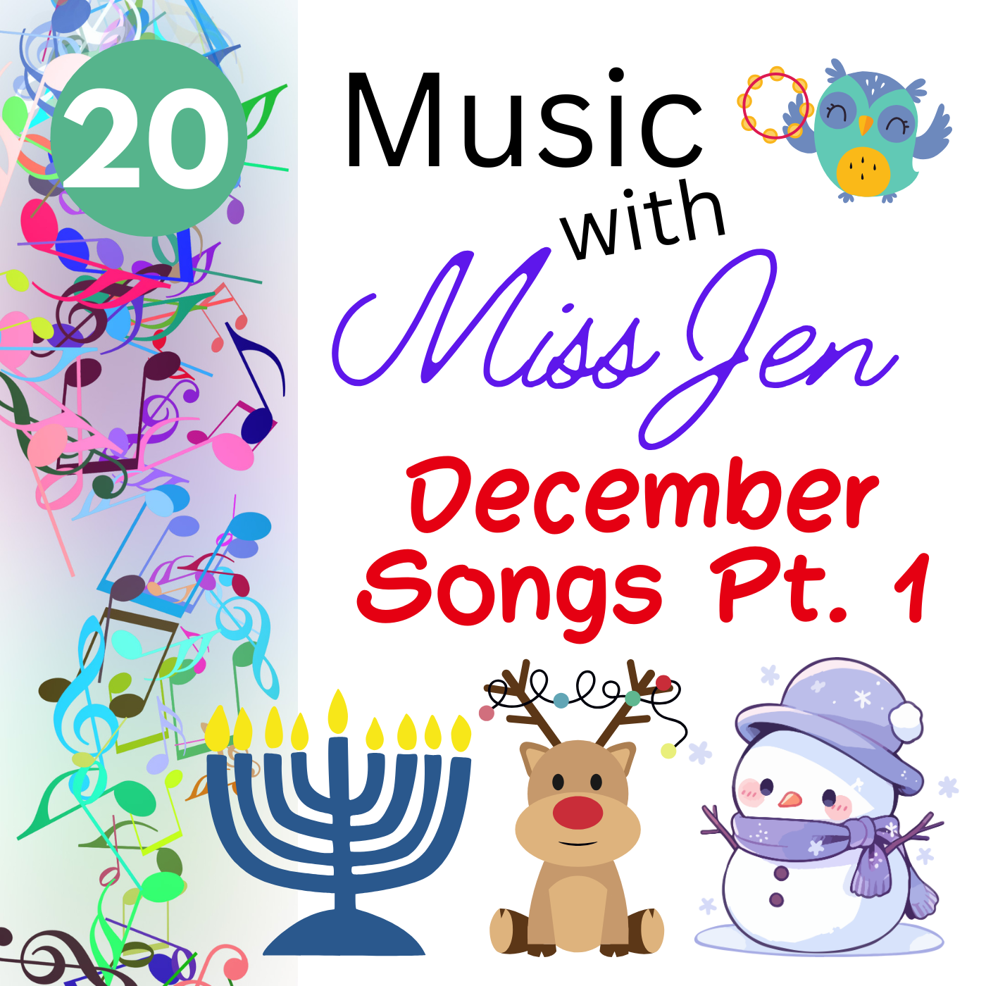 Ep. 20 - December Songs Part 1 - Music with Miss Jen - An Early Childhood Music Class Podcast episode artwork