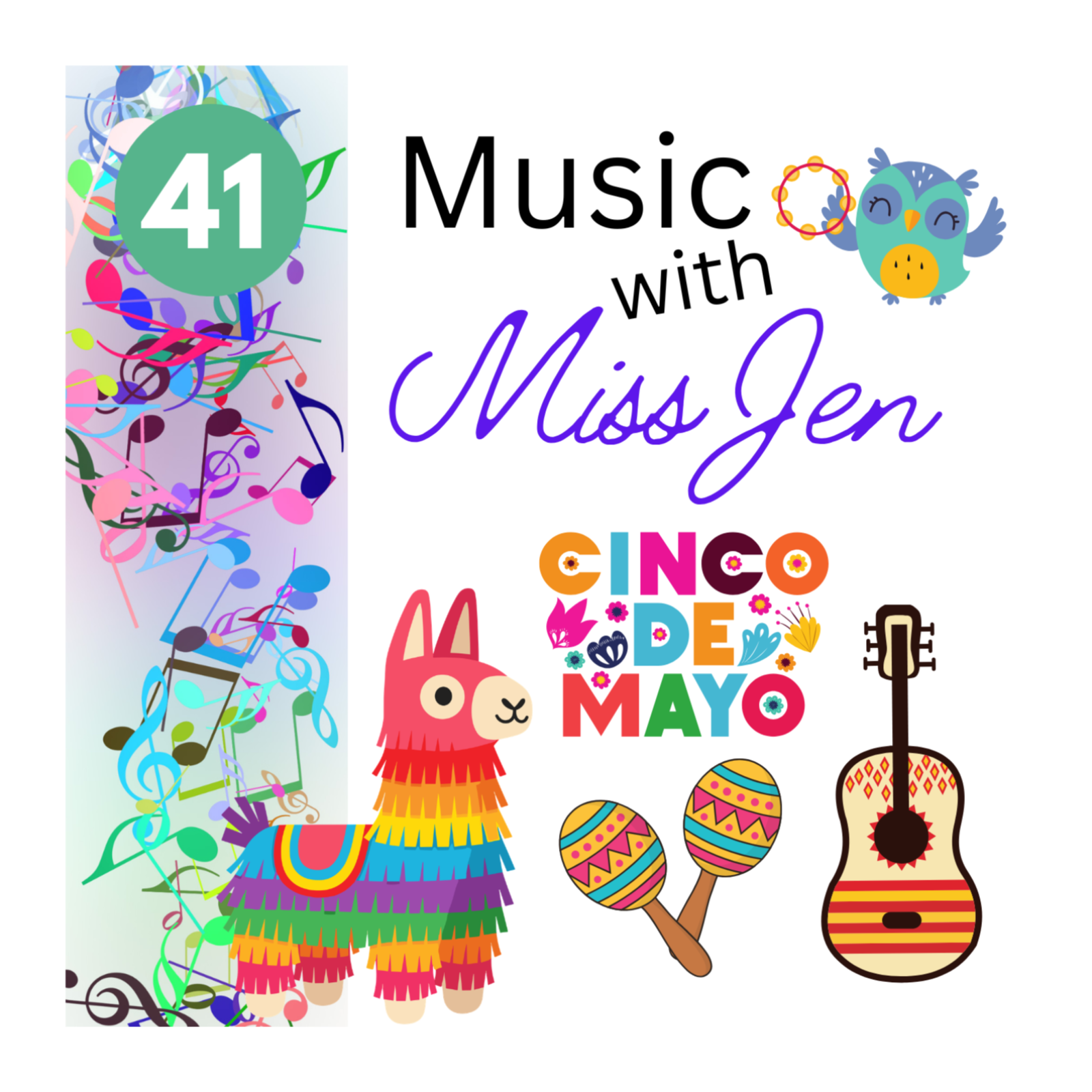Ep. 41 - Cinco de Mayo! - Music with Miss Jen - An Early Childhood Music Class Podcast episode artwork
