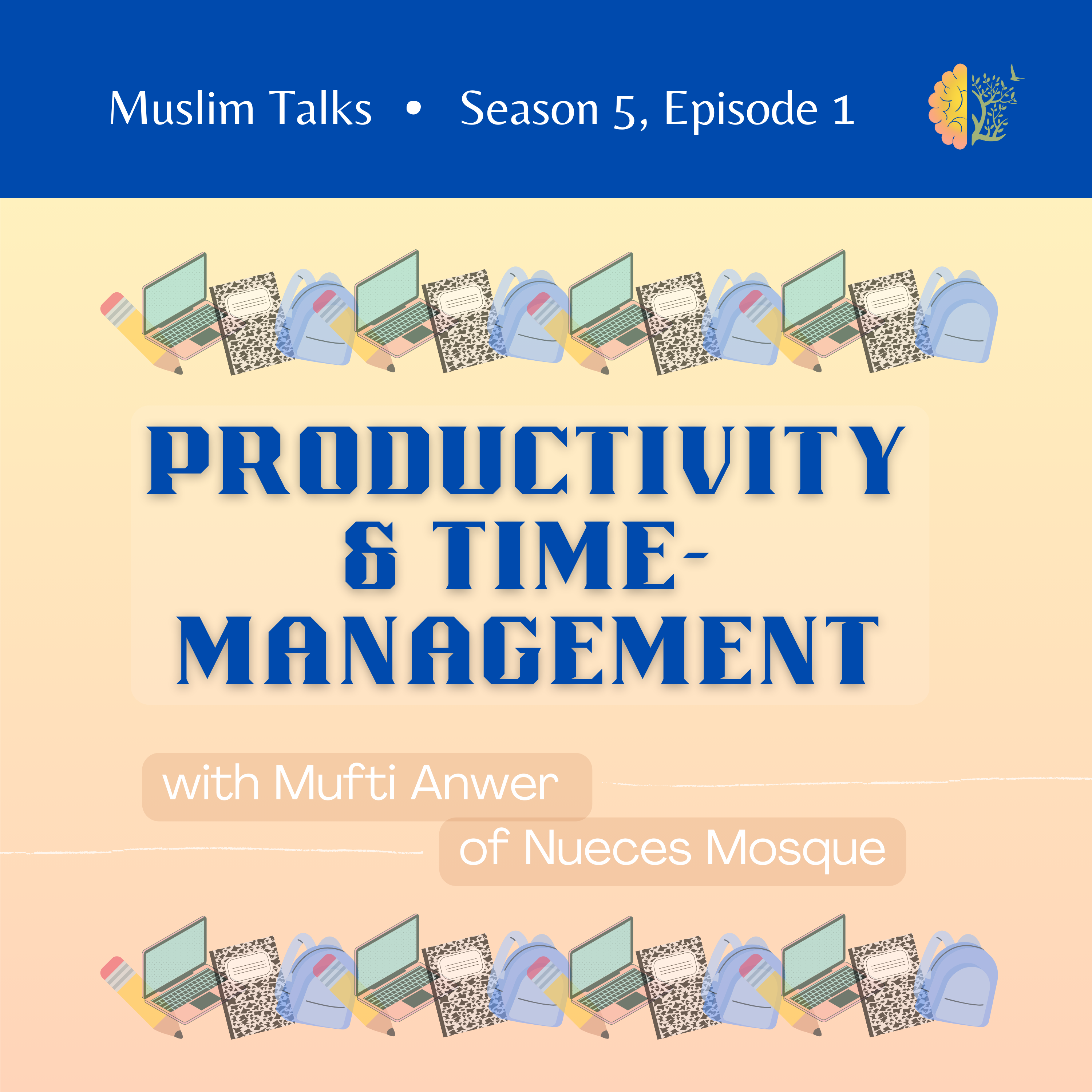 Productivity and Time-management with Mufti Anwer