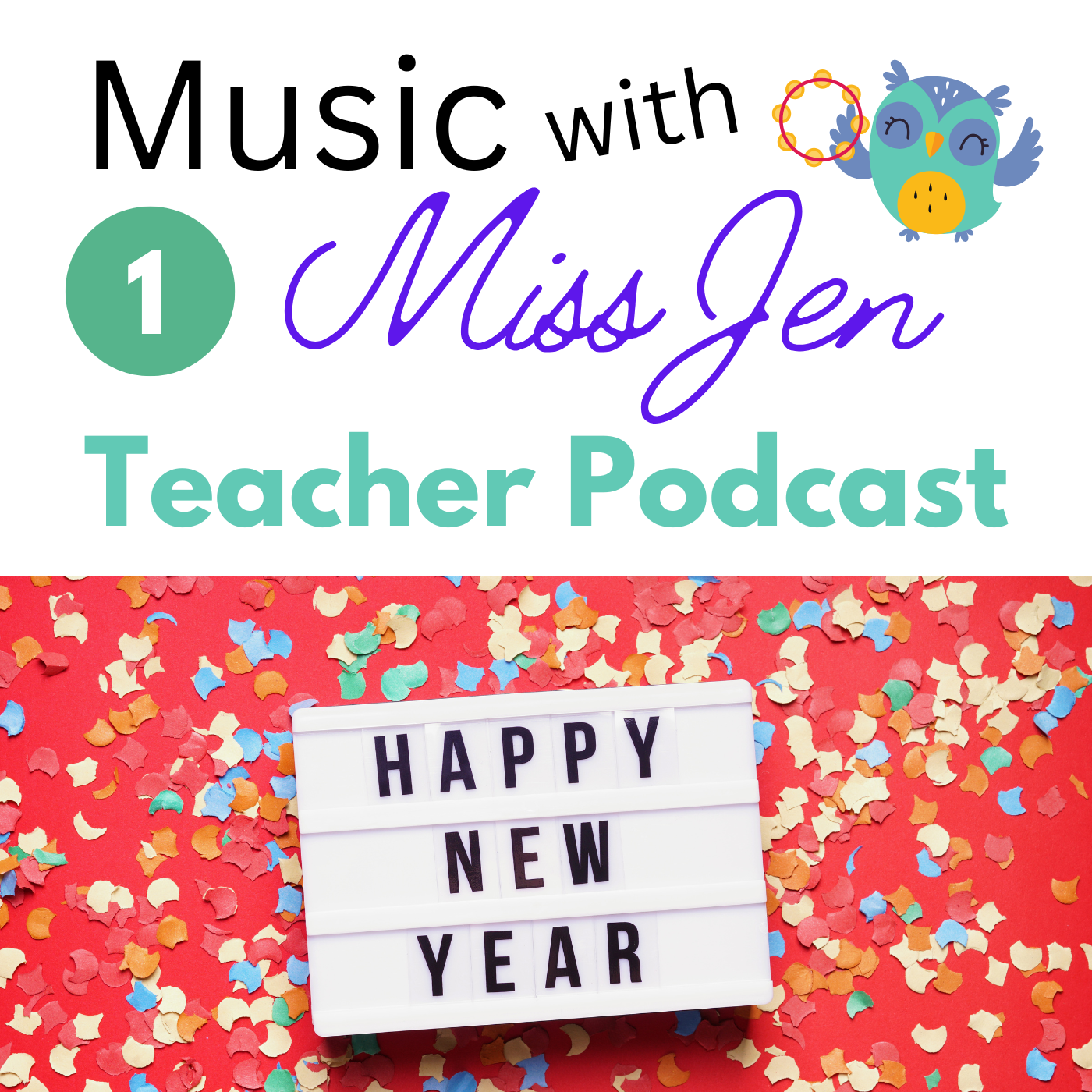 Teacher Podcast - Ep. 1 - Happy New Year! episode artwork