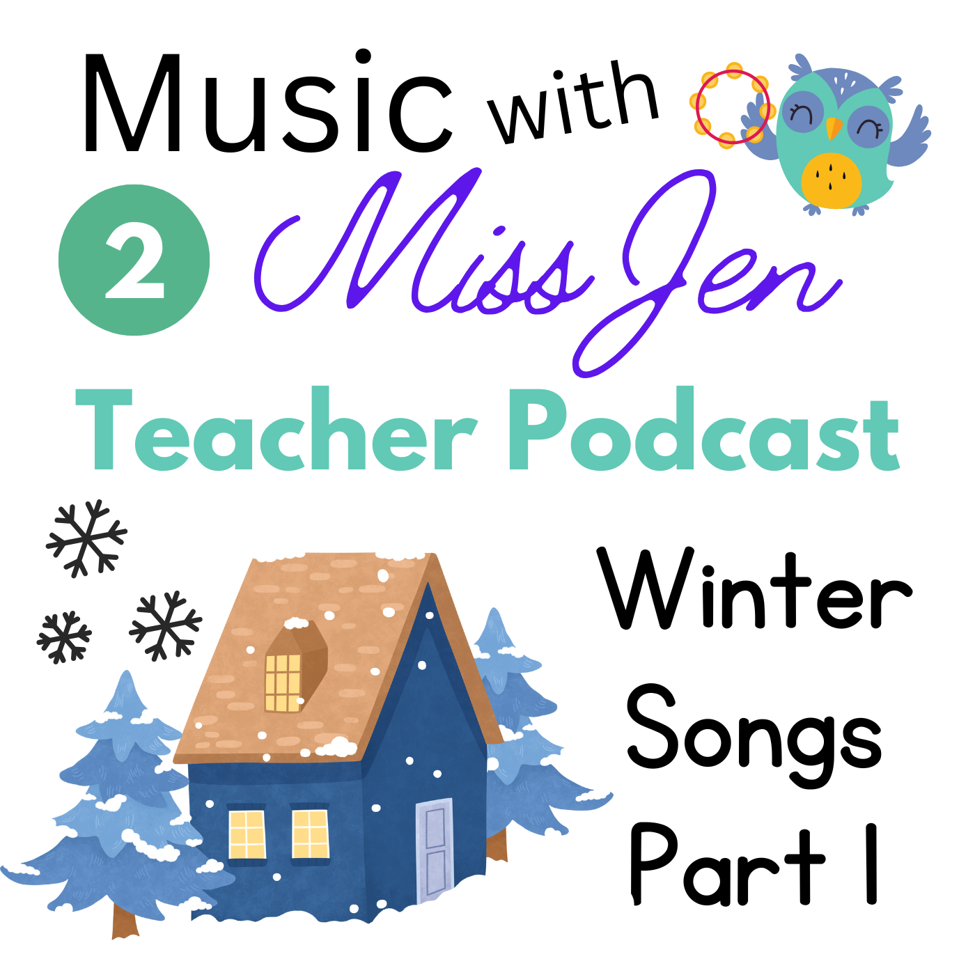 Teacher Podcast - Ep. 2 - Winter Songs, Part 1 episode artwork