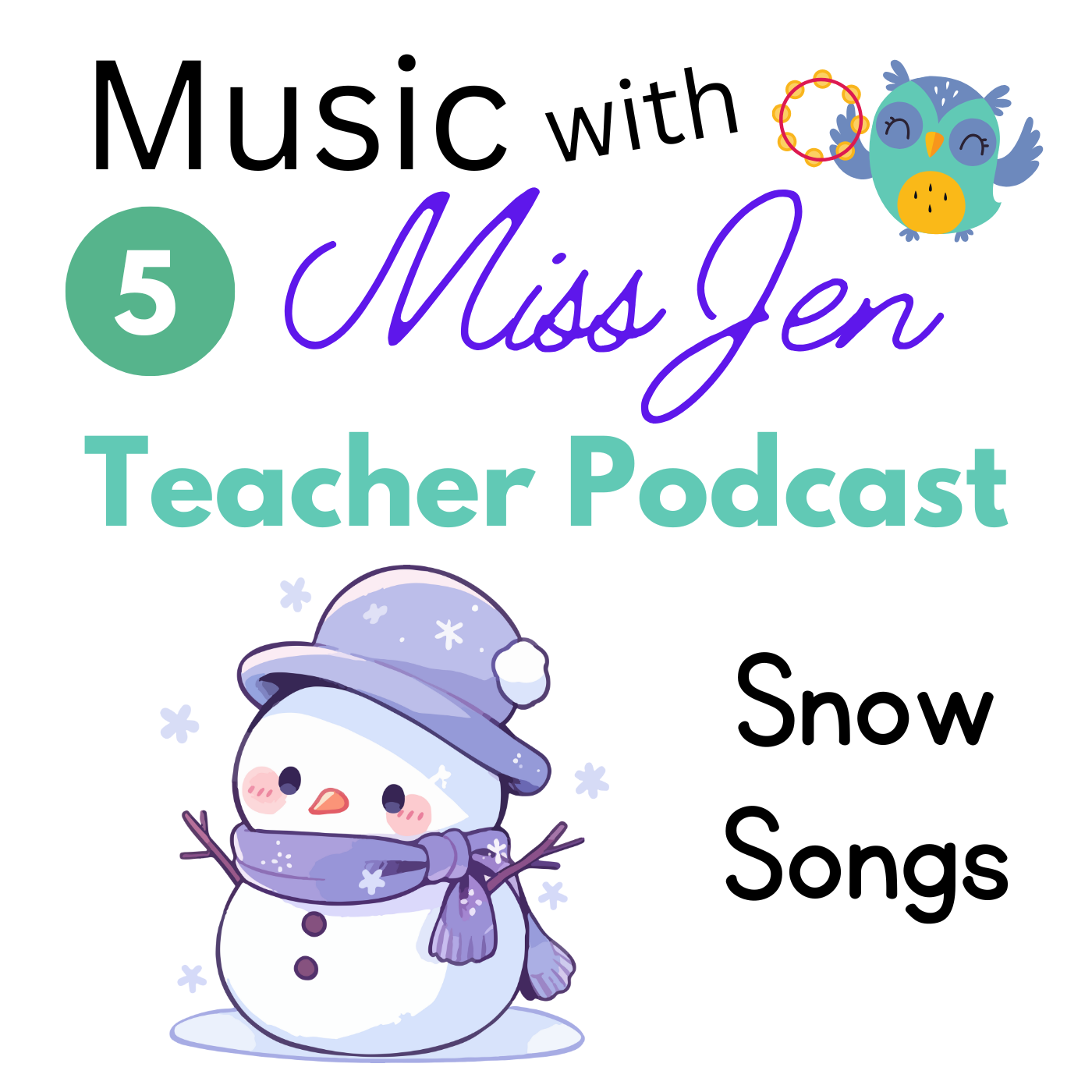 Teacher Podcast Ep. 5 - Snow Songs episode artwork