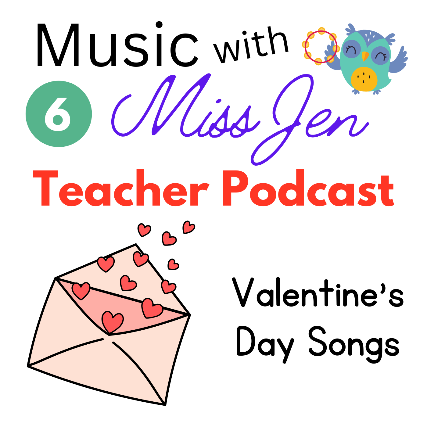 Teacher Podcast Ep. 6 - Valentine's Day Songs episode artwork
