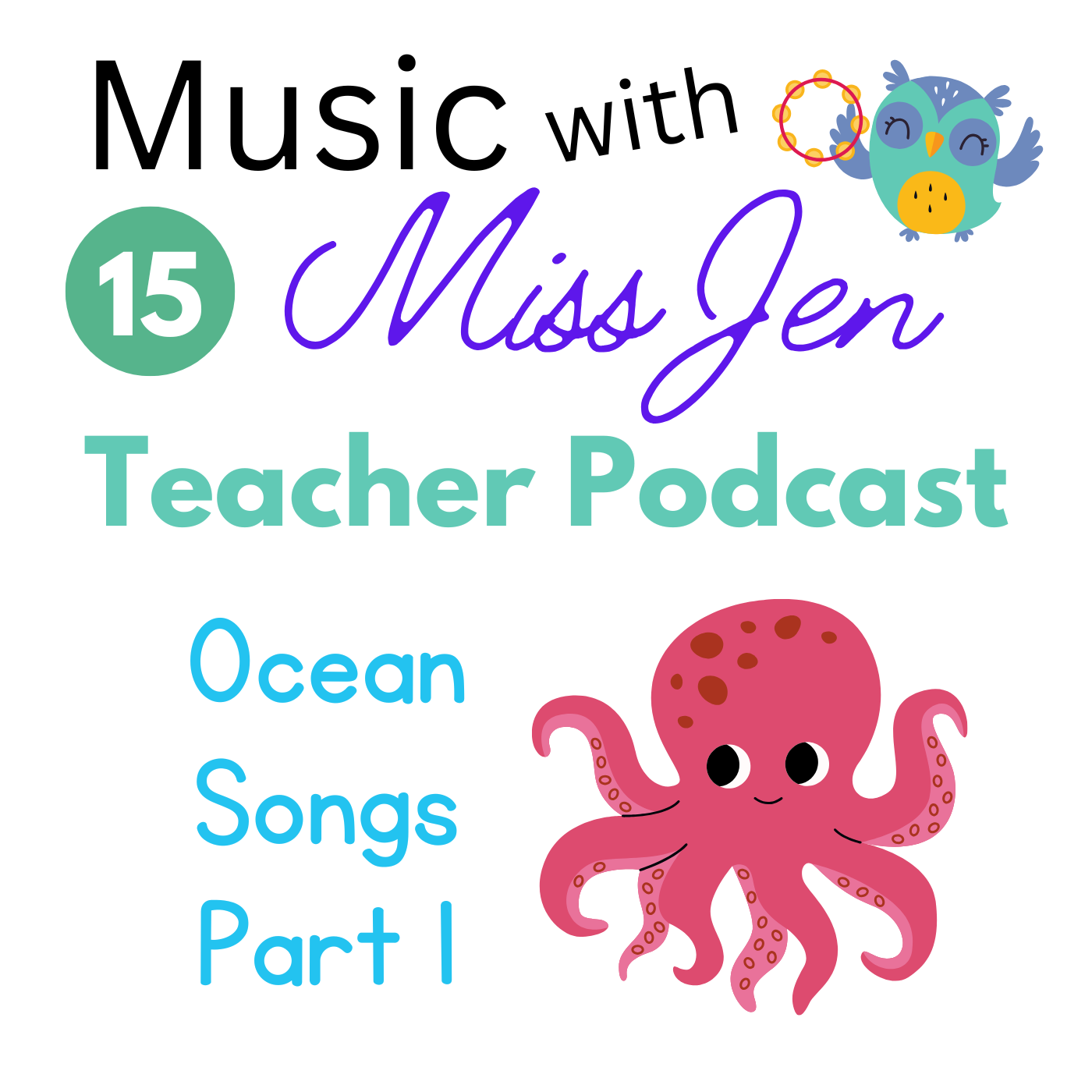 Teacher Podcast Ep. 15 - Ocean Songs Part 1 episode artwork