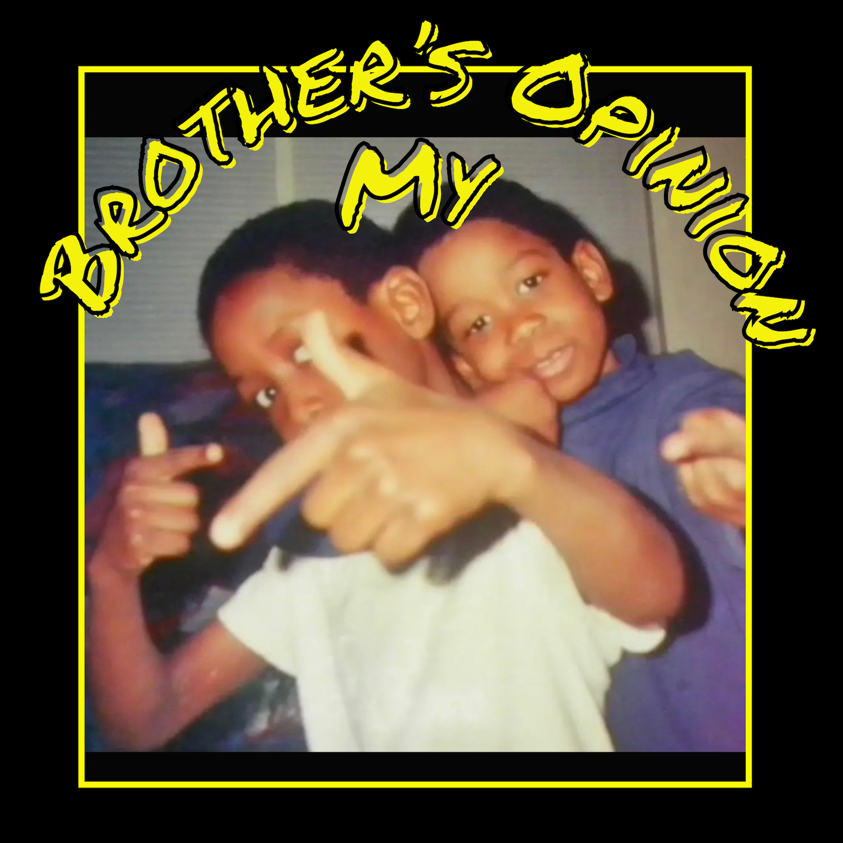 My Brother\'s Opinion