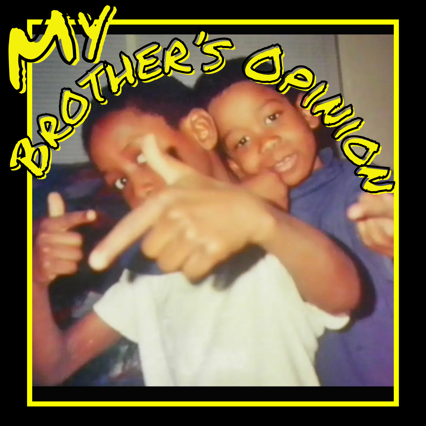 My Brother\'s Opinion