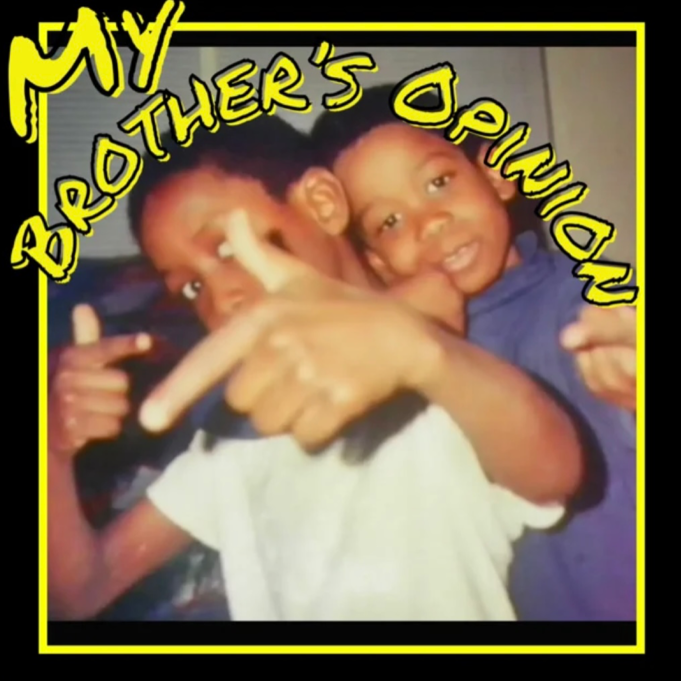 My Brother\'s Opinion