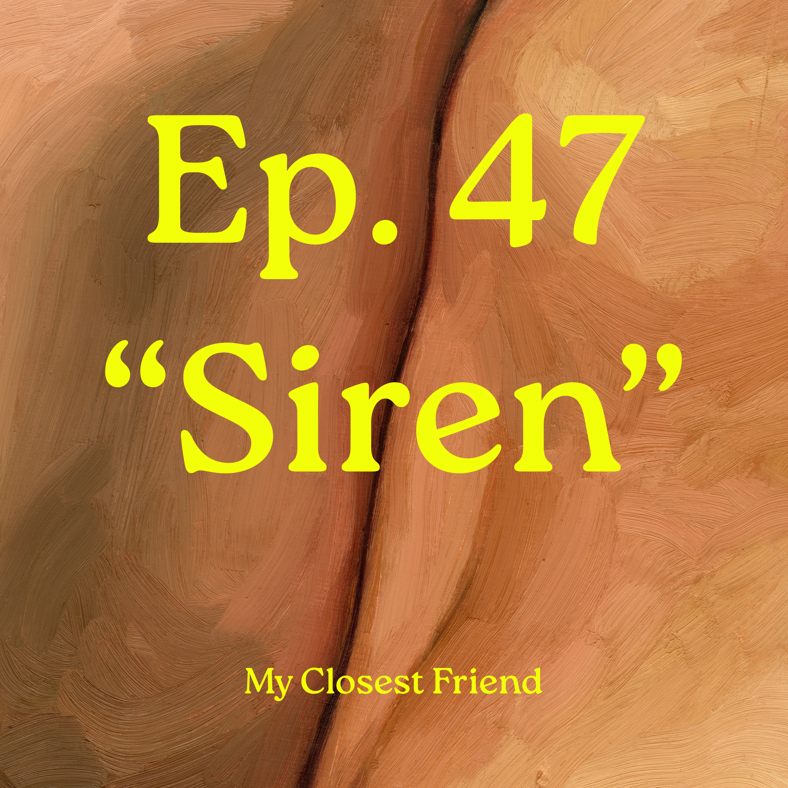 Ep. 47 "Siren" episode artwork