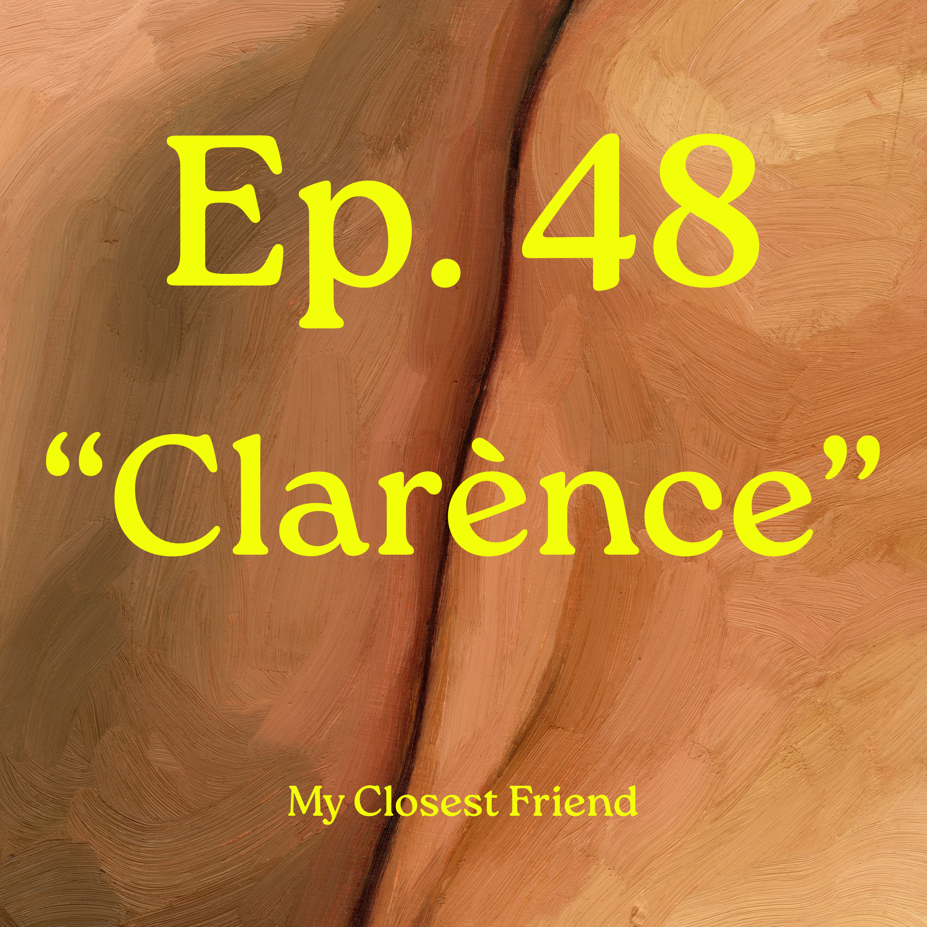 Ep. 48 "Clarènce" episode artwork