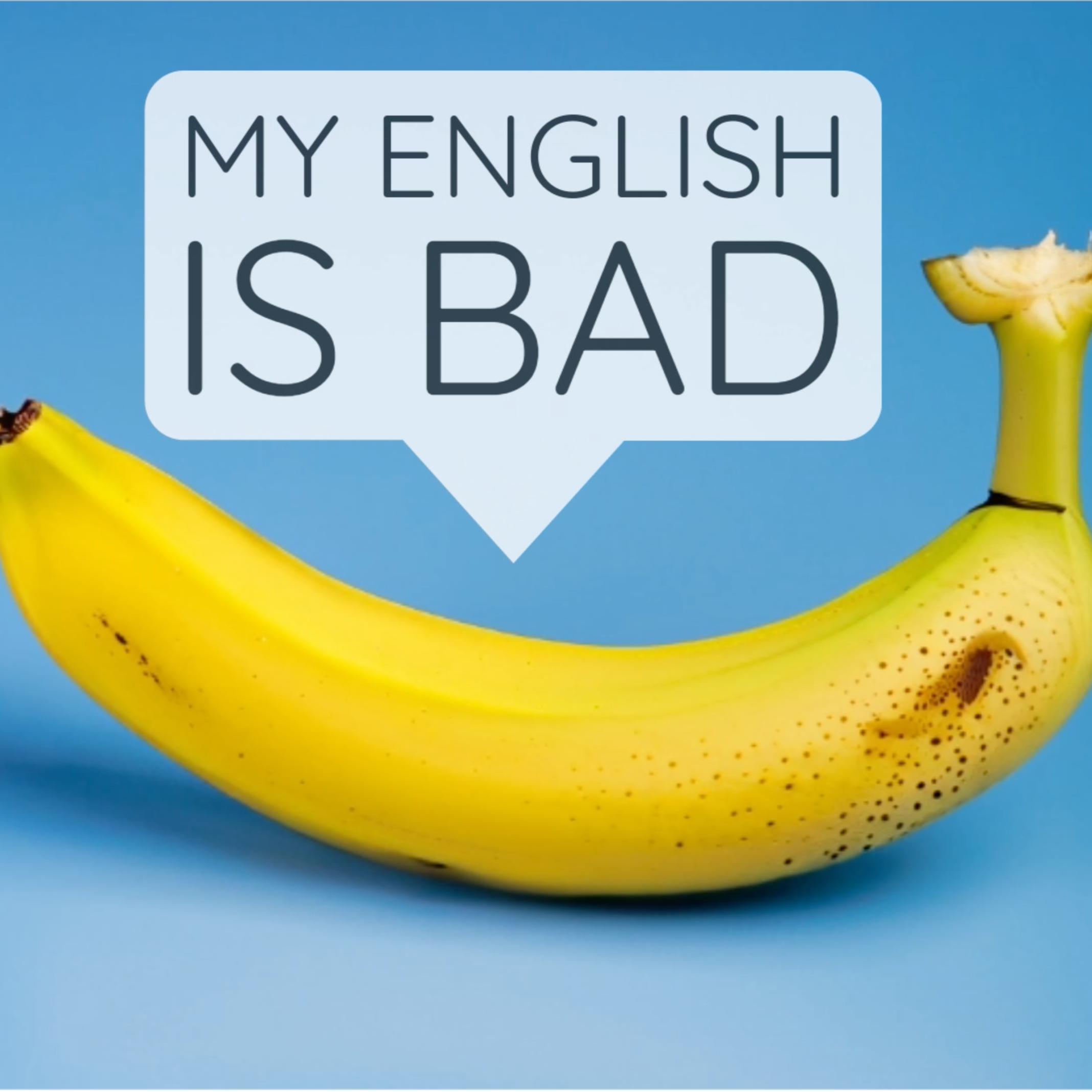 My English Is Bad - Podcast 1