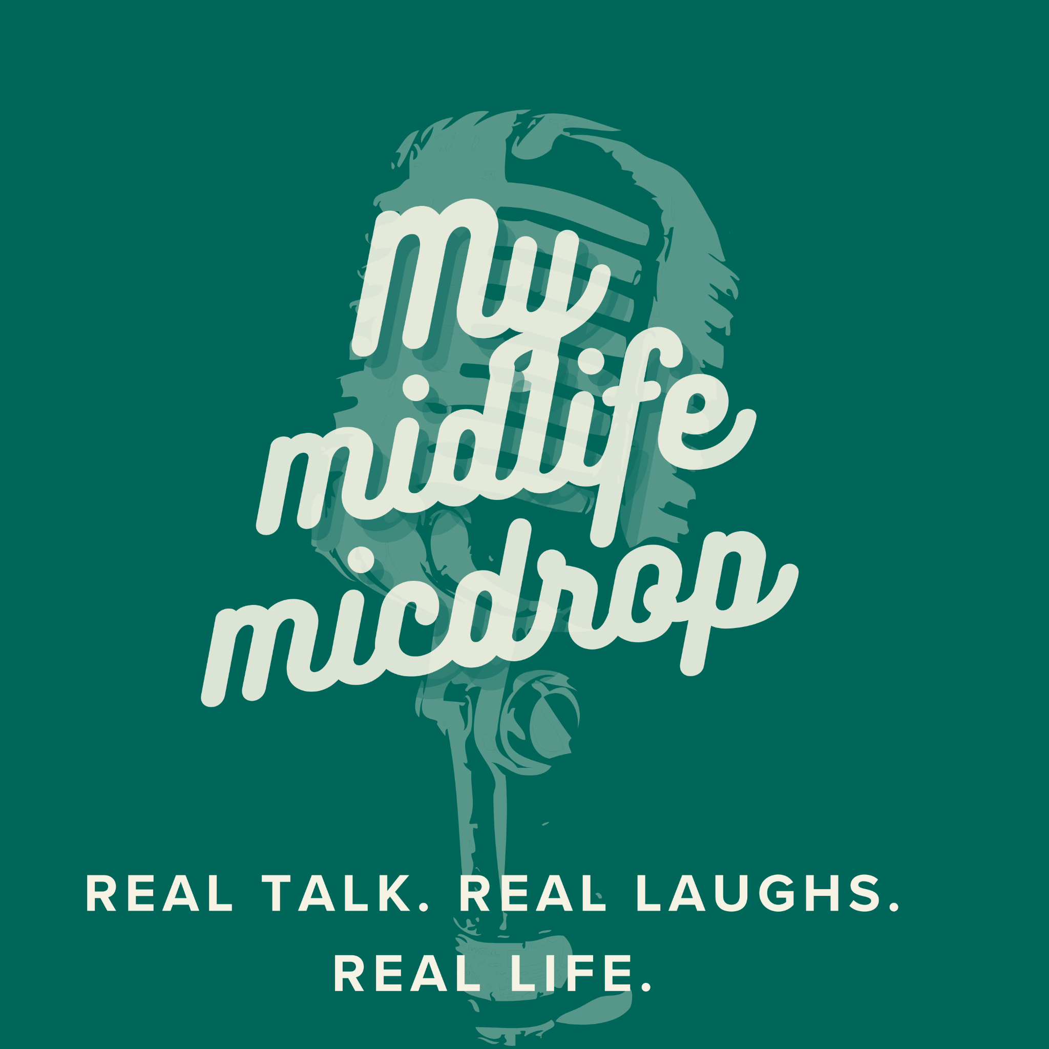 My Midlife Micdrop