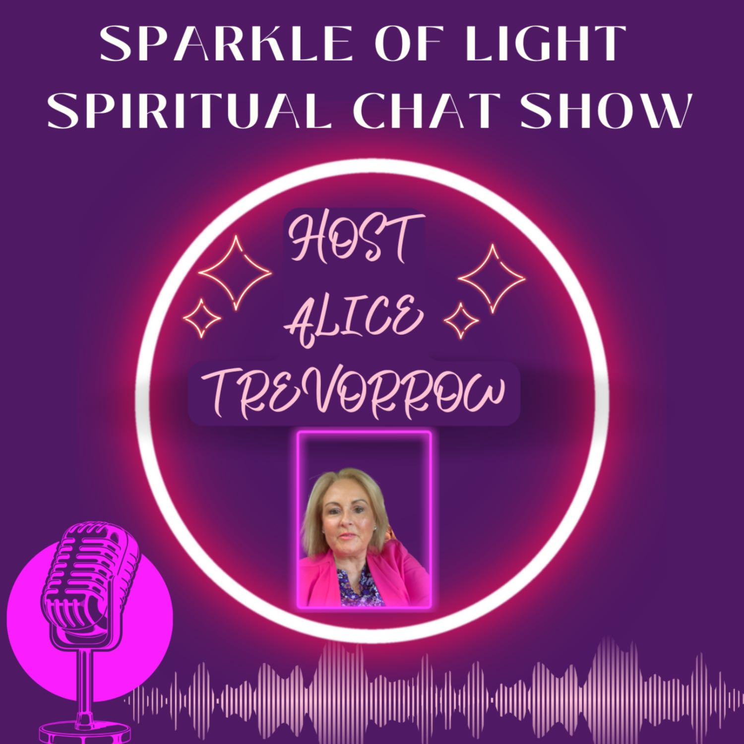SPARKLE OF LIGHT SPIRITUAL CHAT SHOW WITH ALICE TREVORROW
